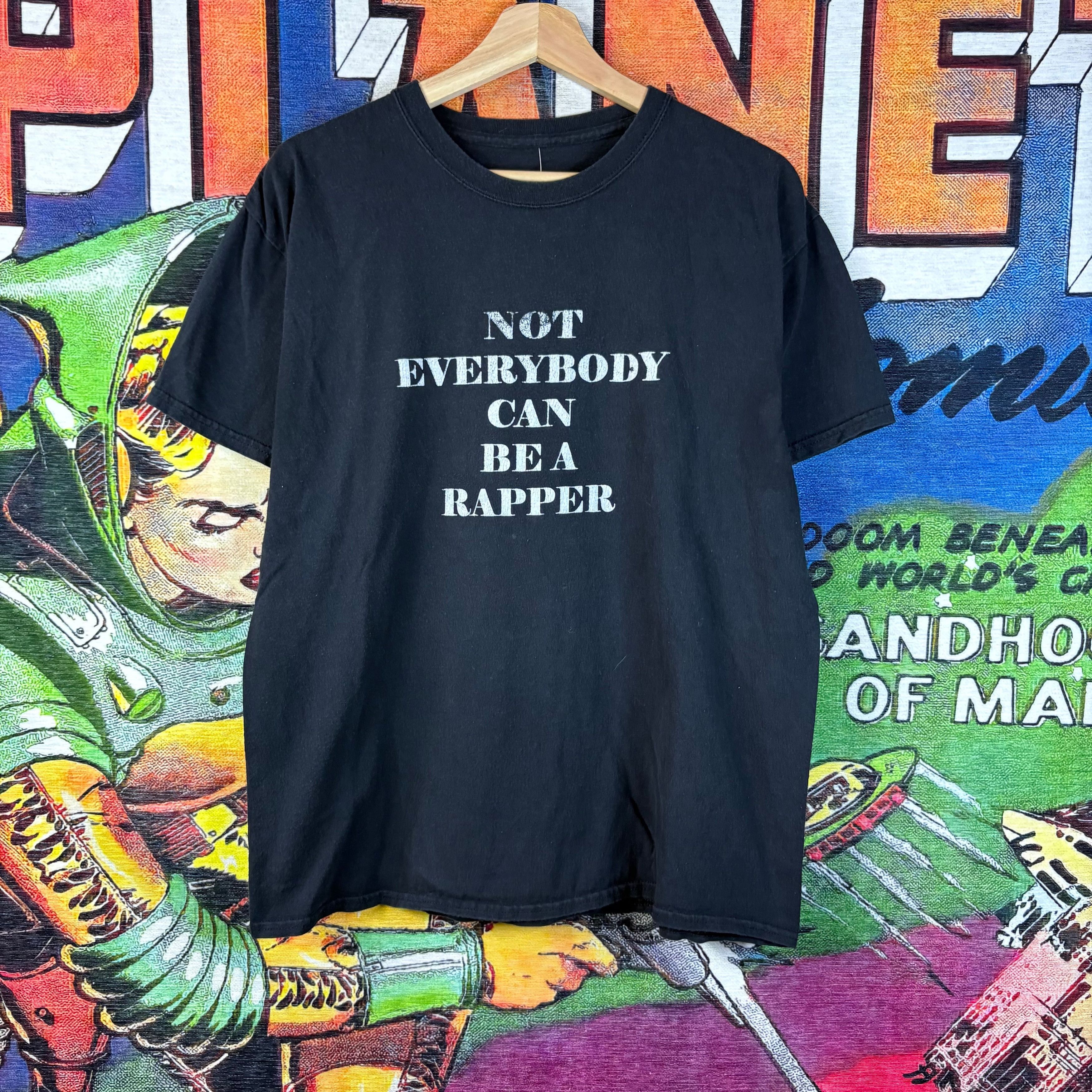 Other Not Everyone Can Be A Rapper Tee Size Large Size US L / EU 52-54 / 3 - 1 Thumbnail