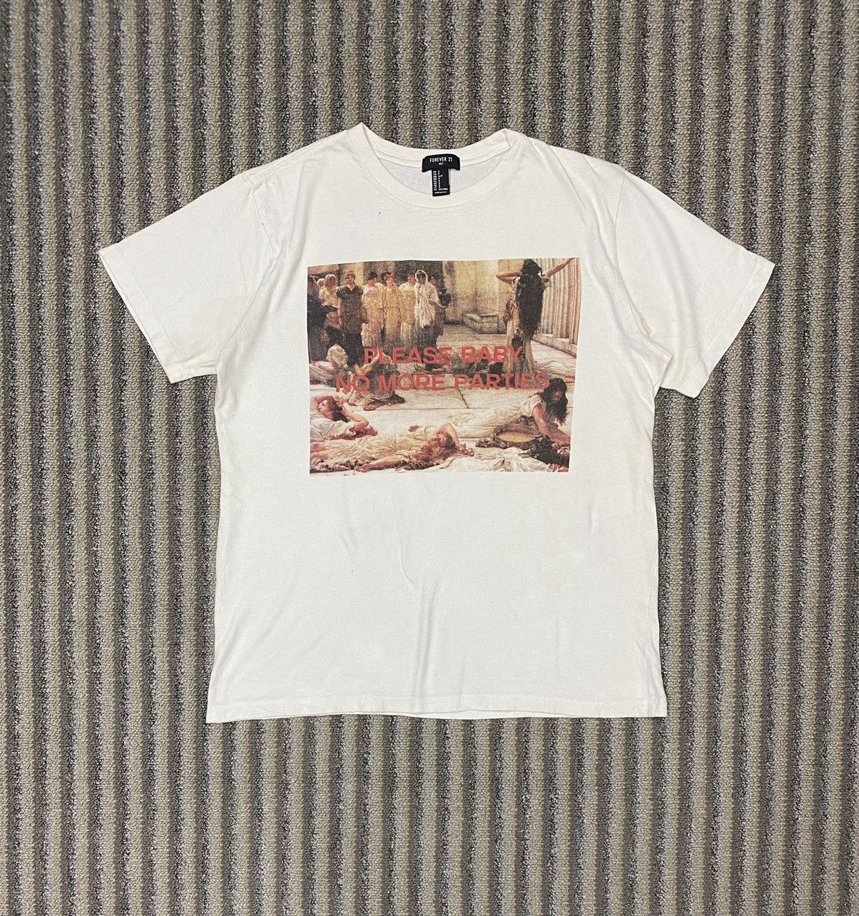 Forever 21 Please baby no more parties tshirt Size US M / EU 48-50 / 2 - 1 Thumbnail
