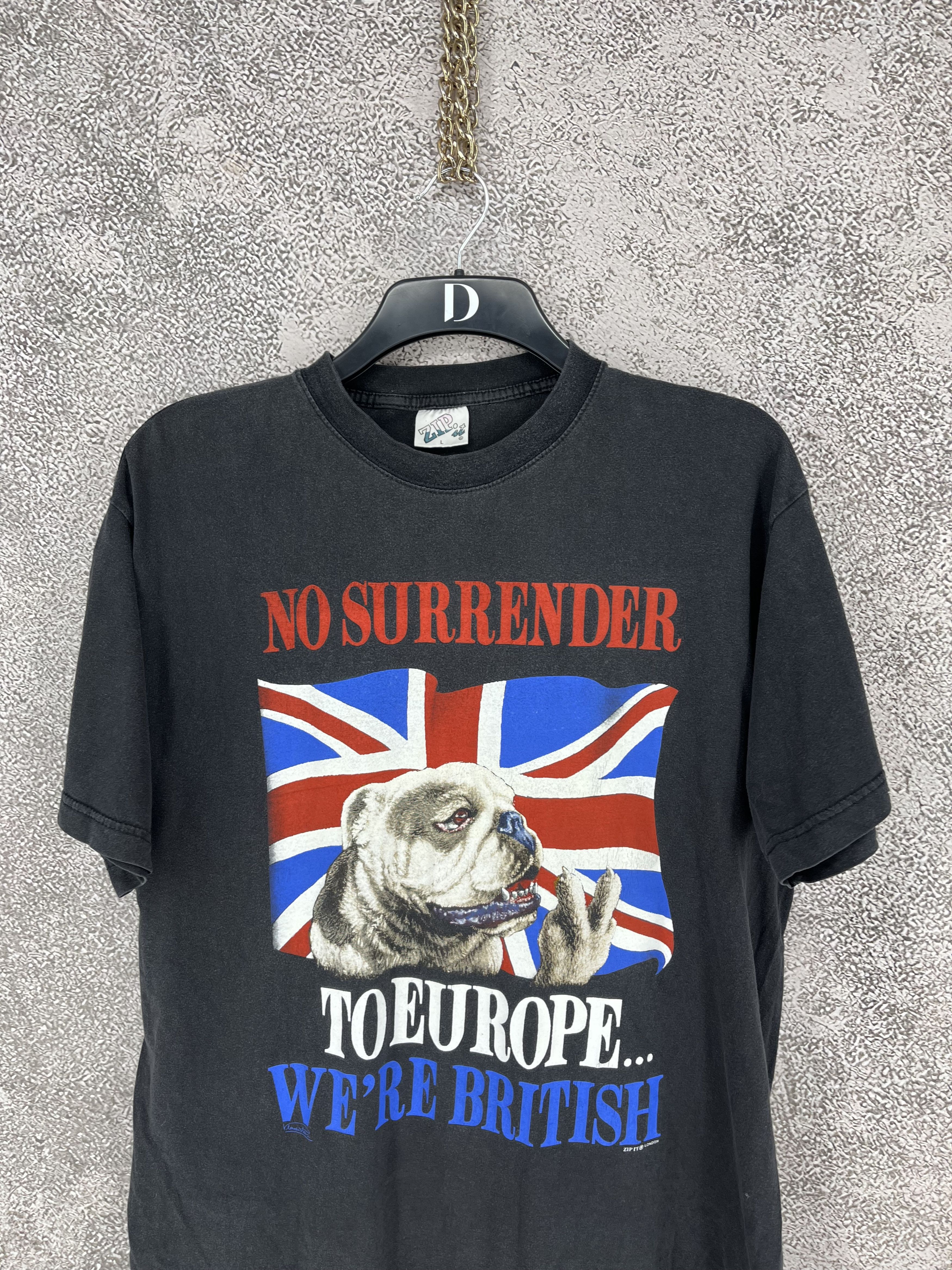 Vintage No Surrender To Europe...We're British Zip-it T-Shirt 90 Size US L / EU 52-54 / 3 - 5 Thumbnail