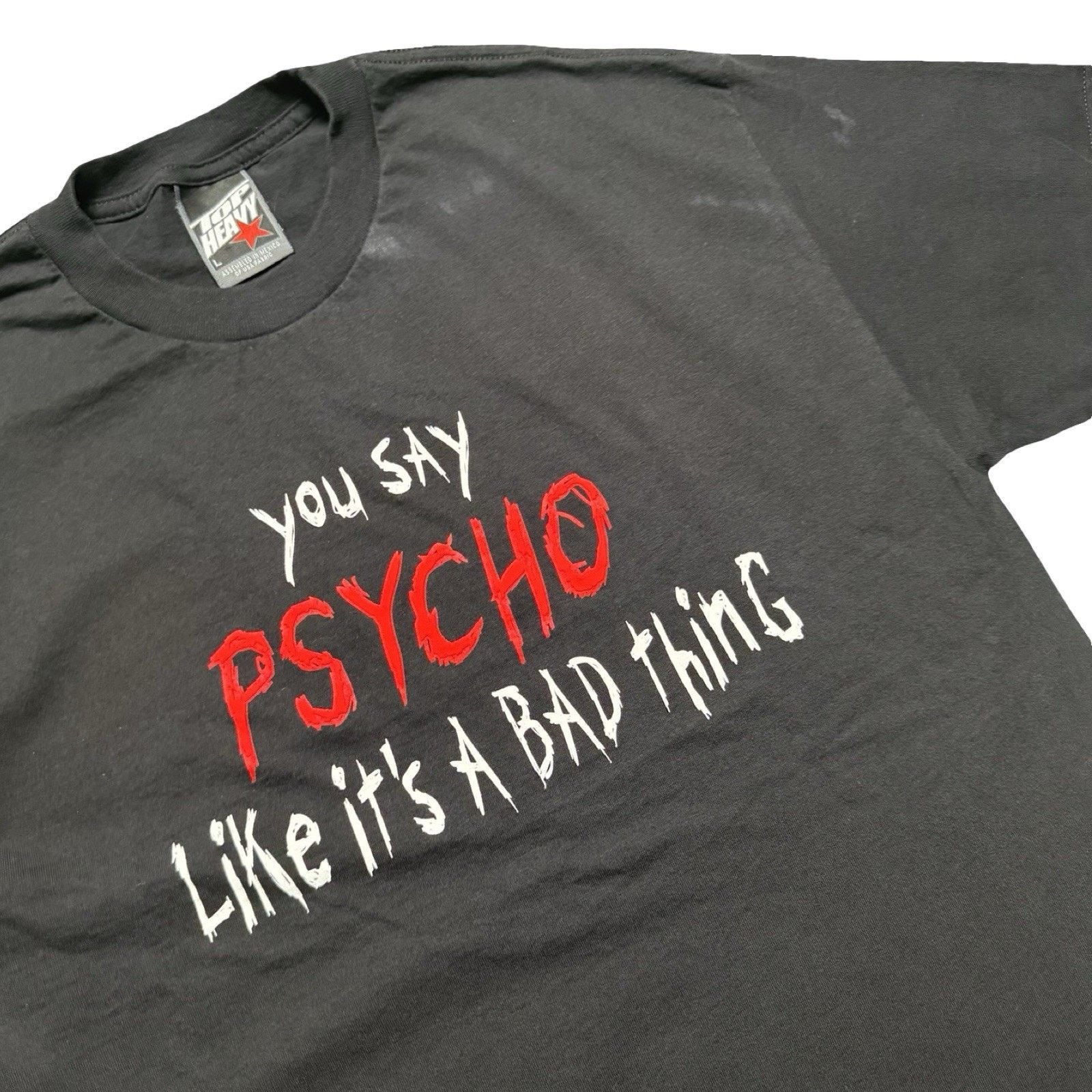 Vintage Vintage Y2K Top Heavy You Say Psycho Graphic T Shirt L Size US L / EU 52-54 / 3 - 2 Thumbnail