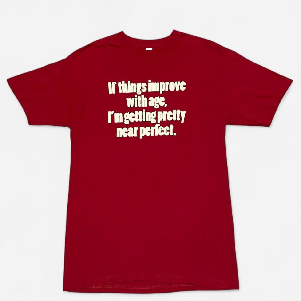 Other if things improve with age, I’m getting perfect tshirt Size US M / EU 48-50 / 2 - 2 Thumbnail