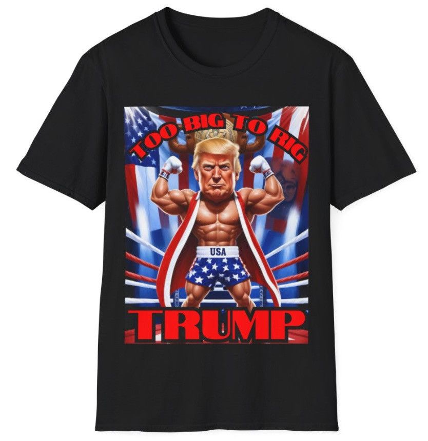 Donald Trump President Trump “Too Big to Rig” MAGA Softstyle T-Shirt Size US XL / EU 56 / 4 - 4 Thumbnail