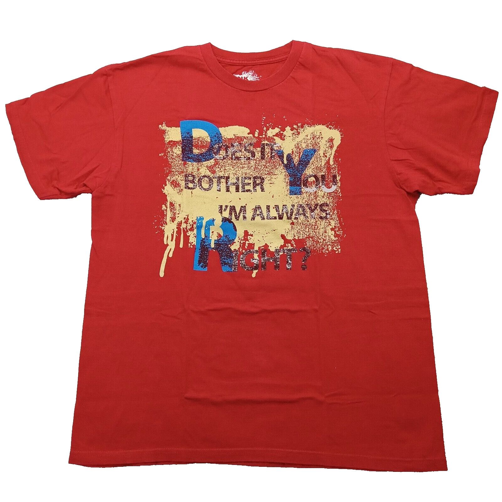 & Other Stories INK Inc. T- Shirt M Mens Does It Bother You I'm Always Right Size US M / EU 48-50 / 2 - 1 Thumbnail