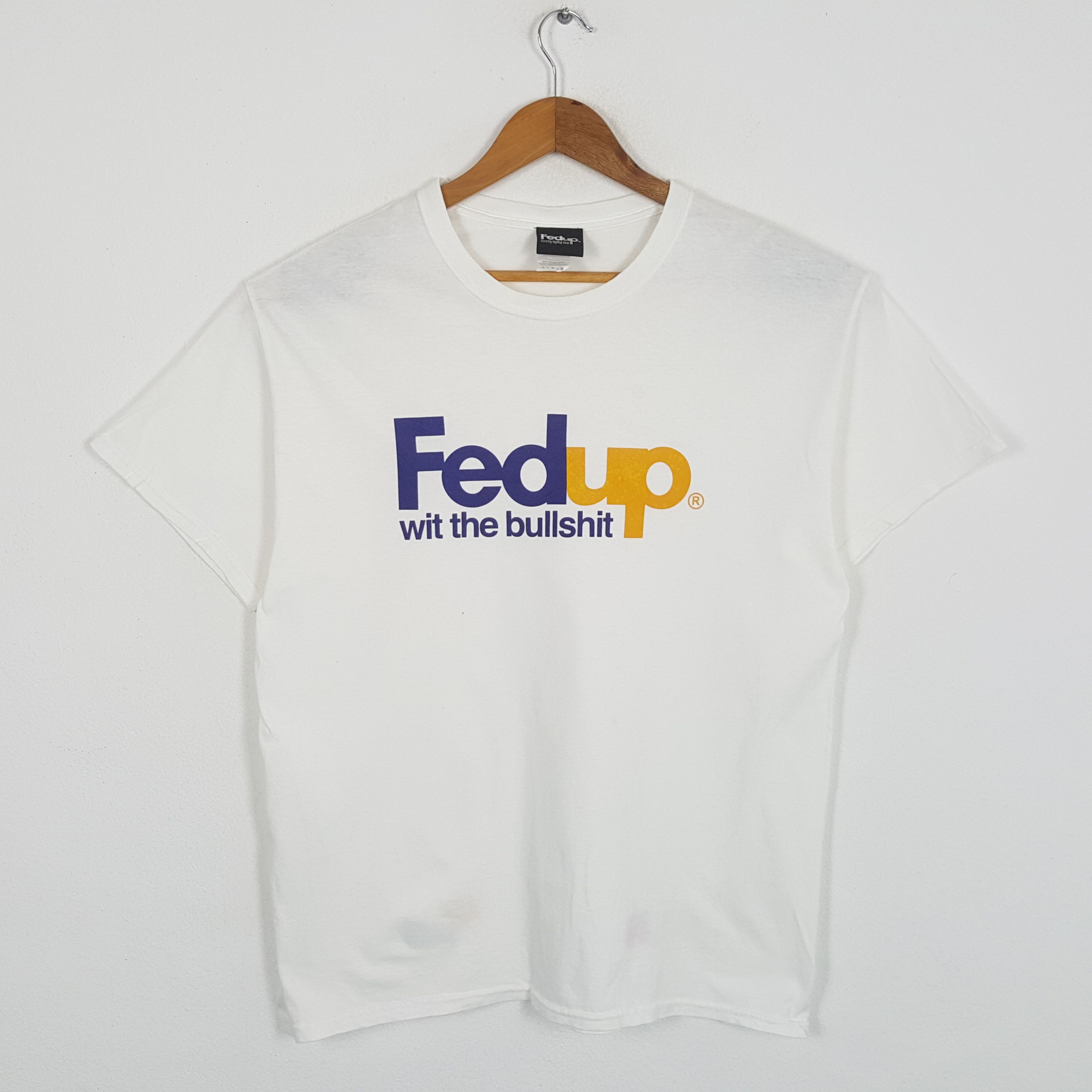 Vintage Fedup wit the bullshit FedEx Parody Design T-Shirts