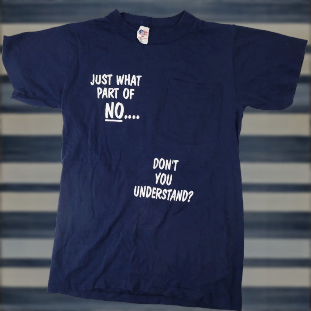 Vintage VINTAGE What Part of NO Dont you Understand Slogan T Shirt Blue Small Mens Size US S / EU 44-46 / 1 - 1 Thumbnail