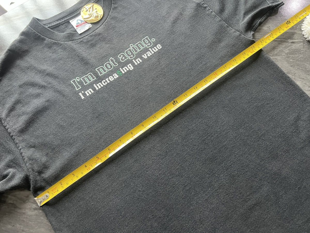 Other × Vintage I’m Not Aging Im Increase In Value ! Size US L / EU 52-54 / 3 - 7 Thumbnail