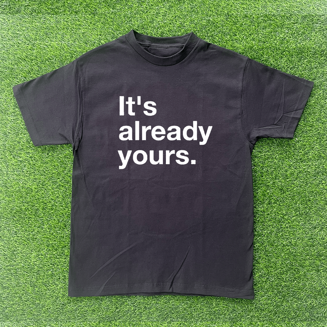 Vintage ITS ALREADY YOURS TSHIRT Size US M / EU 48-50 / 2 - 1 Preview