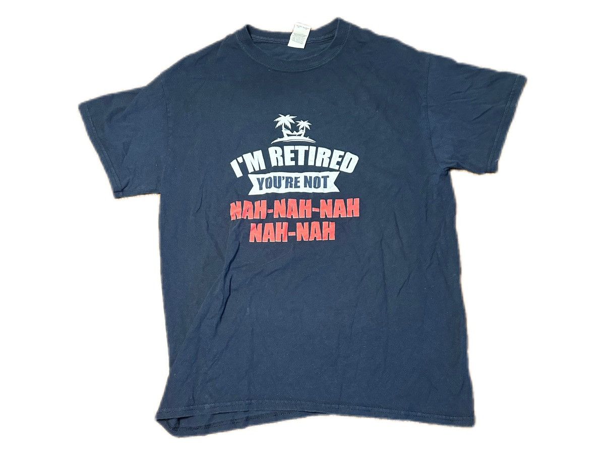 Vintage Vintage Im Retired Humor Shirt Size US M / EU 48-50 / 2 - 1 Thumbnail