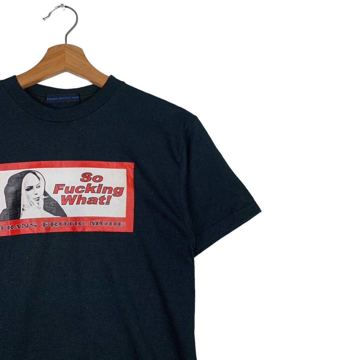 Vintage TRANS EROTIC MODE SO FUCKING WHAT! PRINTED TEE #0277-C12 Size US S / EU 44-46 / 1 - 6 Thumbnail