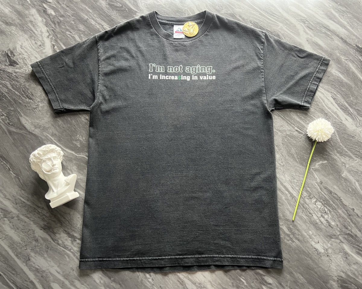 Other × Vintage I’m Not Aging Im Increase In Value ! Size US L / EU 52-54 / 3 - 2 Thumbnail