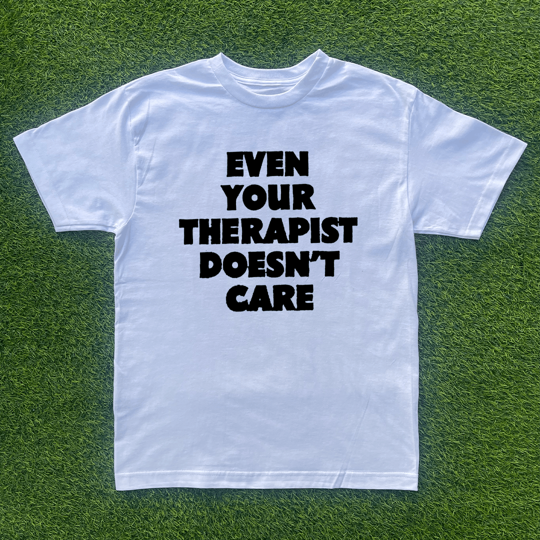 Vintage EVEN YOUR THERAPIST DOESN'T CARE TSHIRT Size US M / EU 48-50 / 2 - 1 Preview
