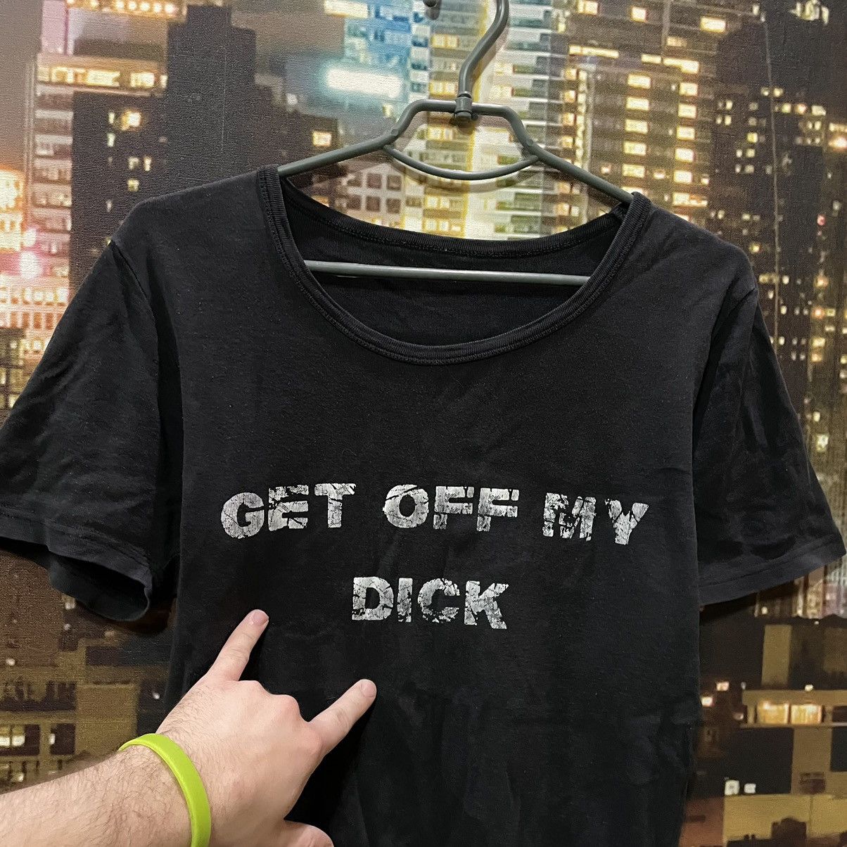 Band Tees VINTAGE Y2K BLACK TEE GET OFF MY DICK PENIS FUNNY PORNO Size US M / EU 48-50 / 2 - 3 Thumbnail