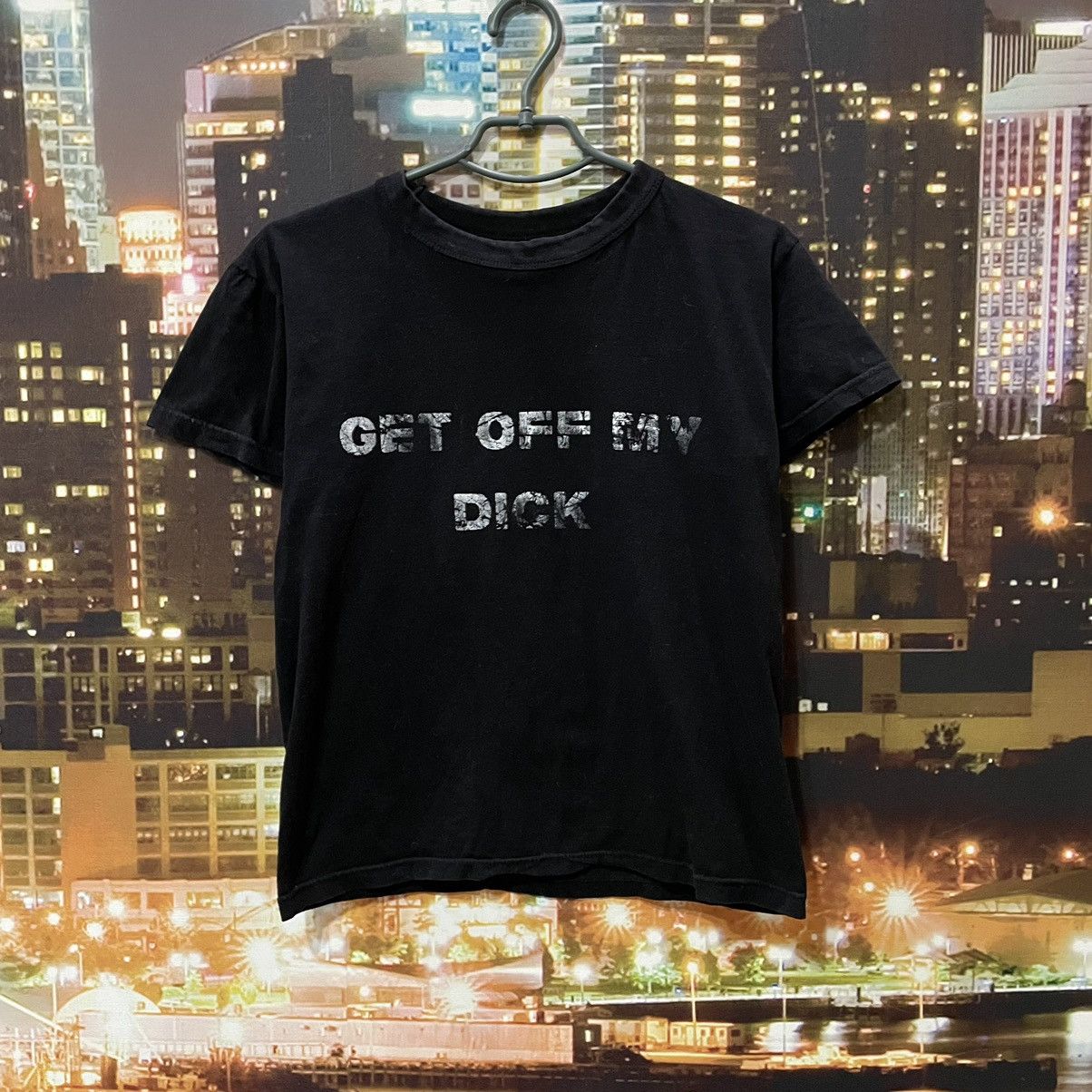 Band Tees VINTAGE 90S HUMOR TEE GET OFF MY DICK PENIS FUNNY PORNO XXX Size US S / EU 44-46 / 1 - 1 Thumbnail