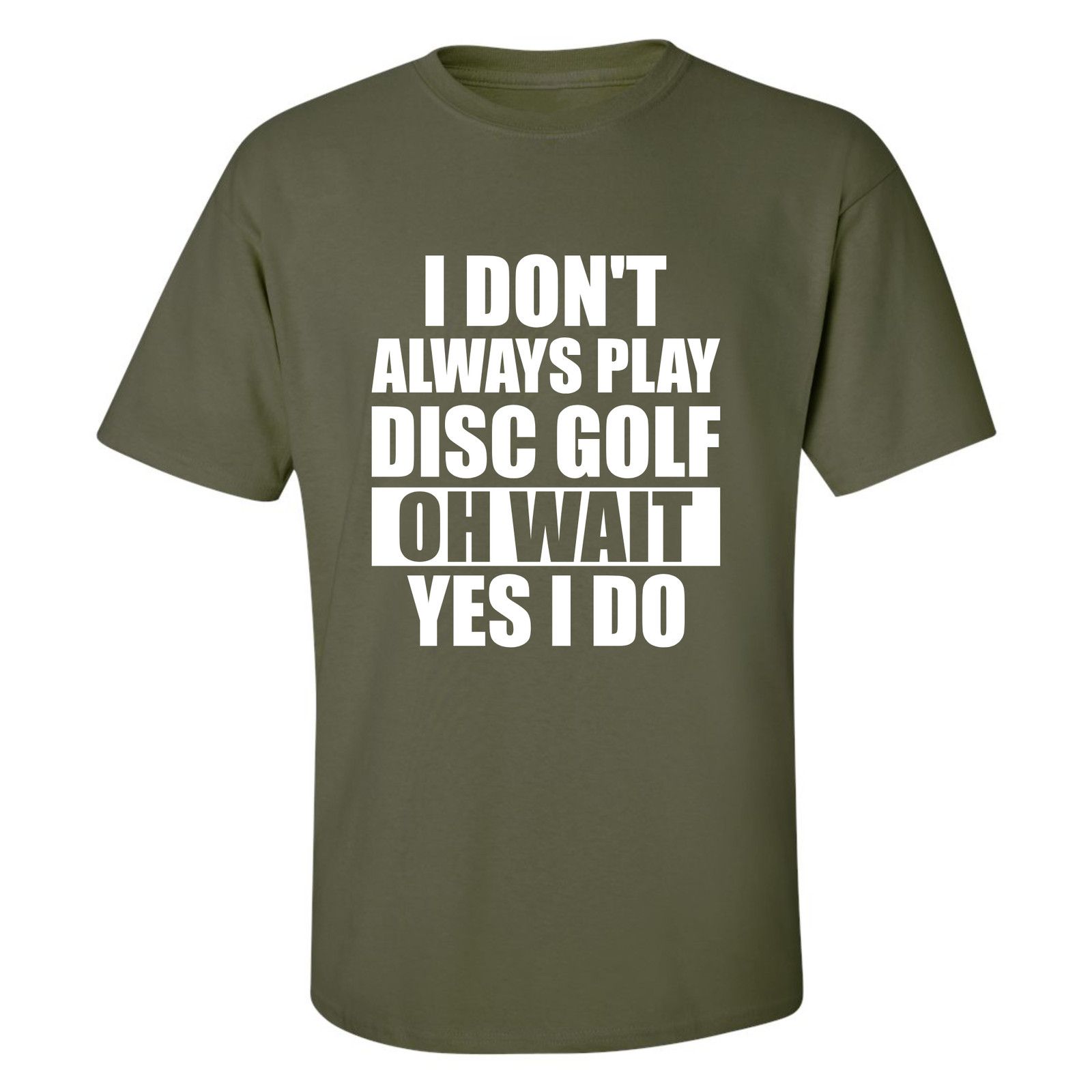Gildan Disc Golf T Shirt I Dont Always Play DiscGolf Shirt Size US L / EU 52-54 / 3 - 8 Thumbnail