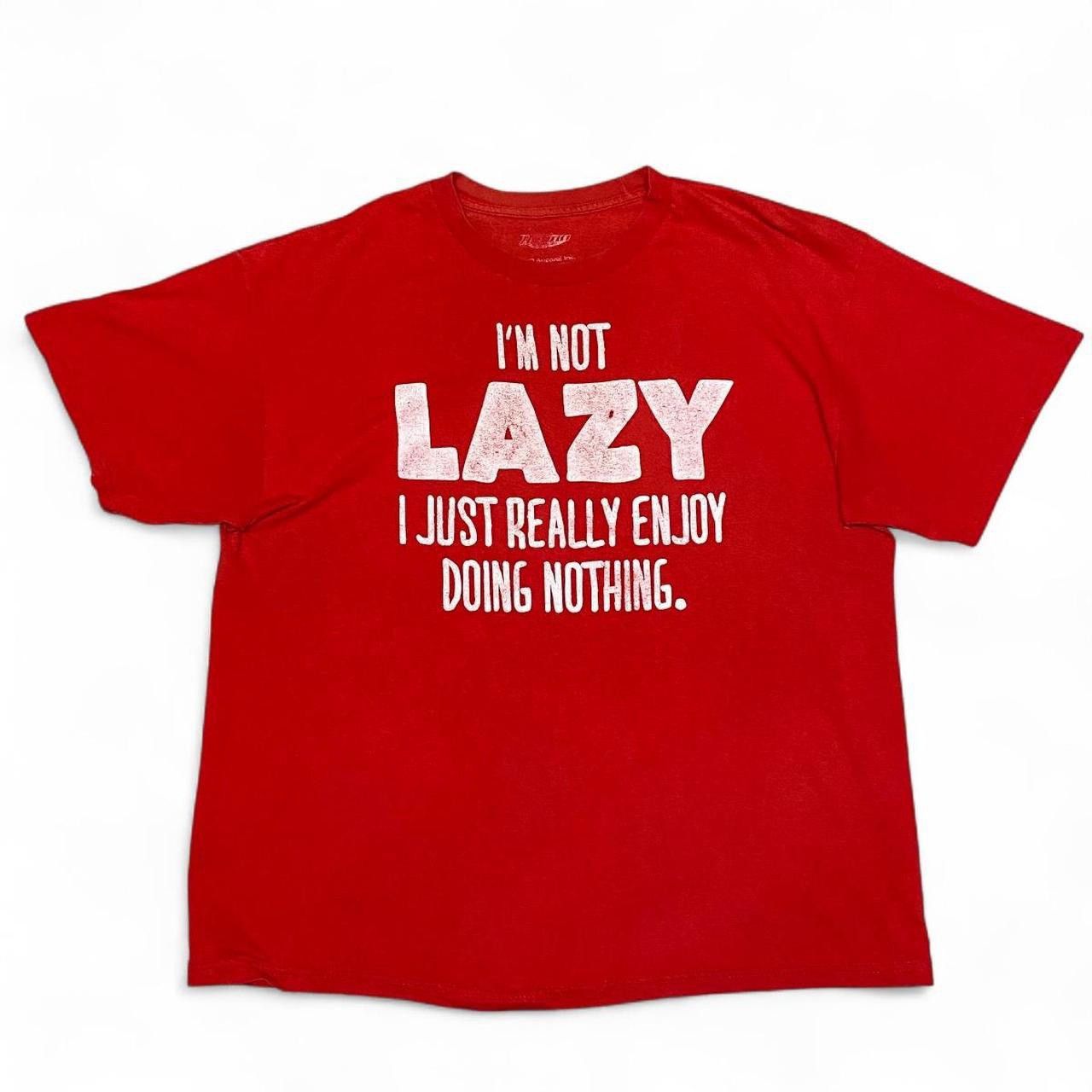 Other I’m not lazy I just really enjoy doing nothing red red Tee Size US XL / EU 56 / 4 - 1 Thumbnail