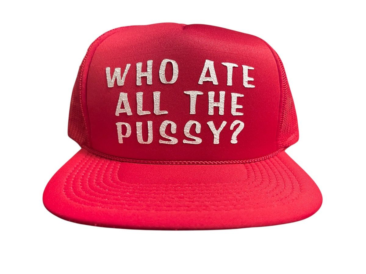 Vintage Who Ate All The Pussy Funny Mesh Trucker Hat