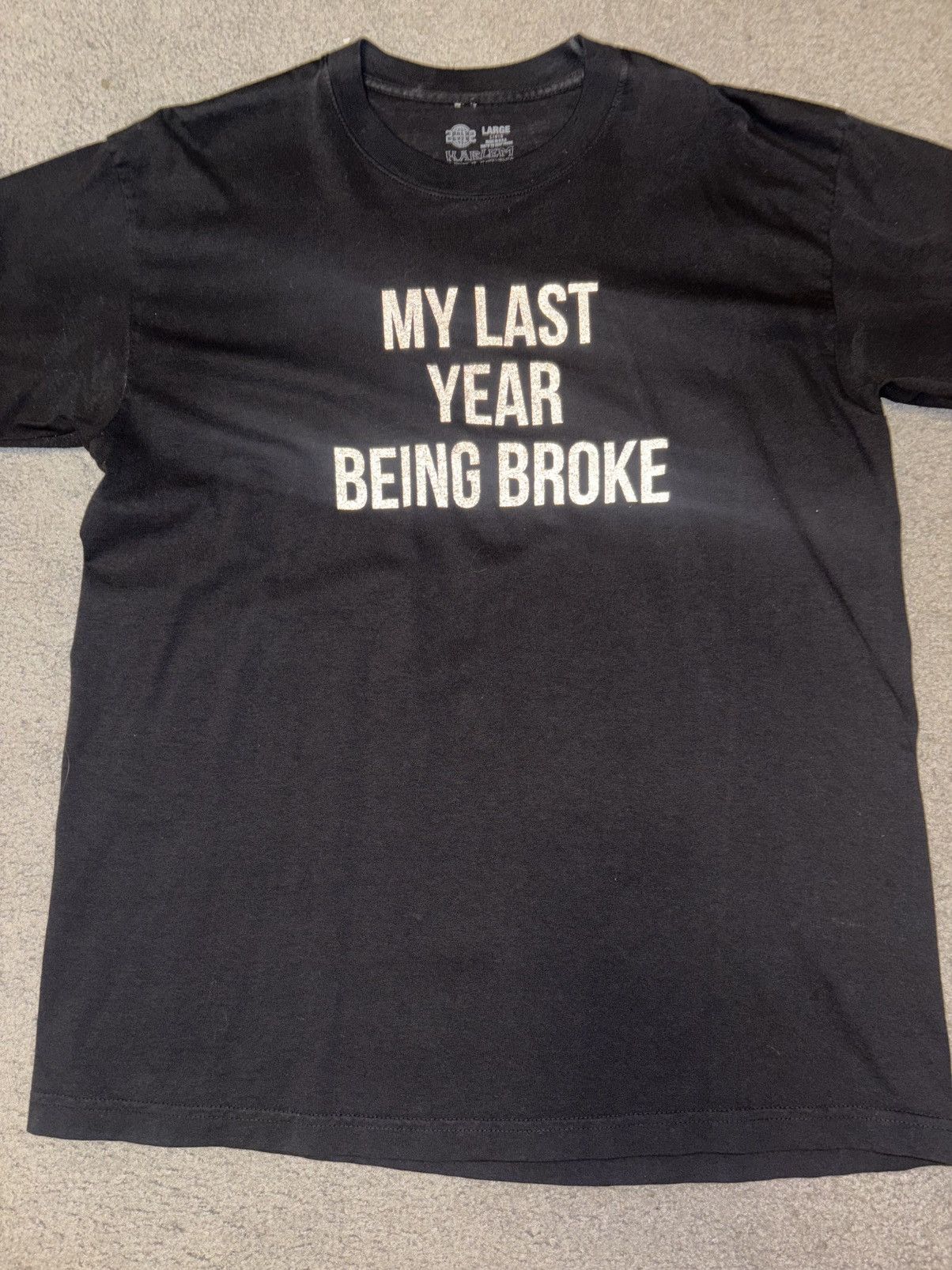 AWGE AWGE “Last Year Being Broke” Tee Size US L / EU 52-54 / 3 - 1 Thumbnail