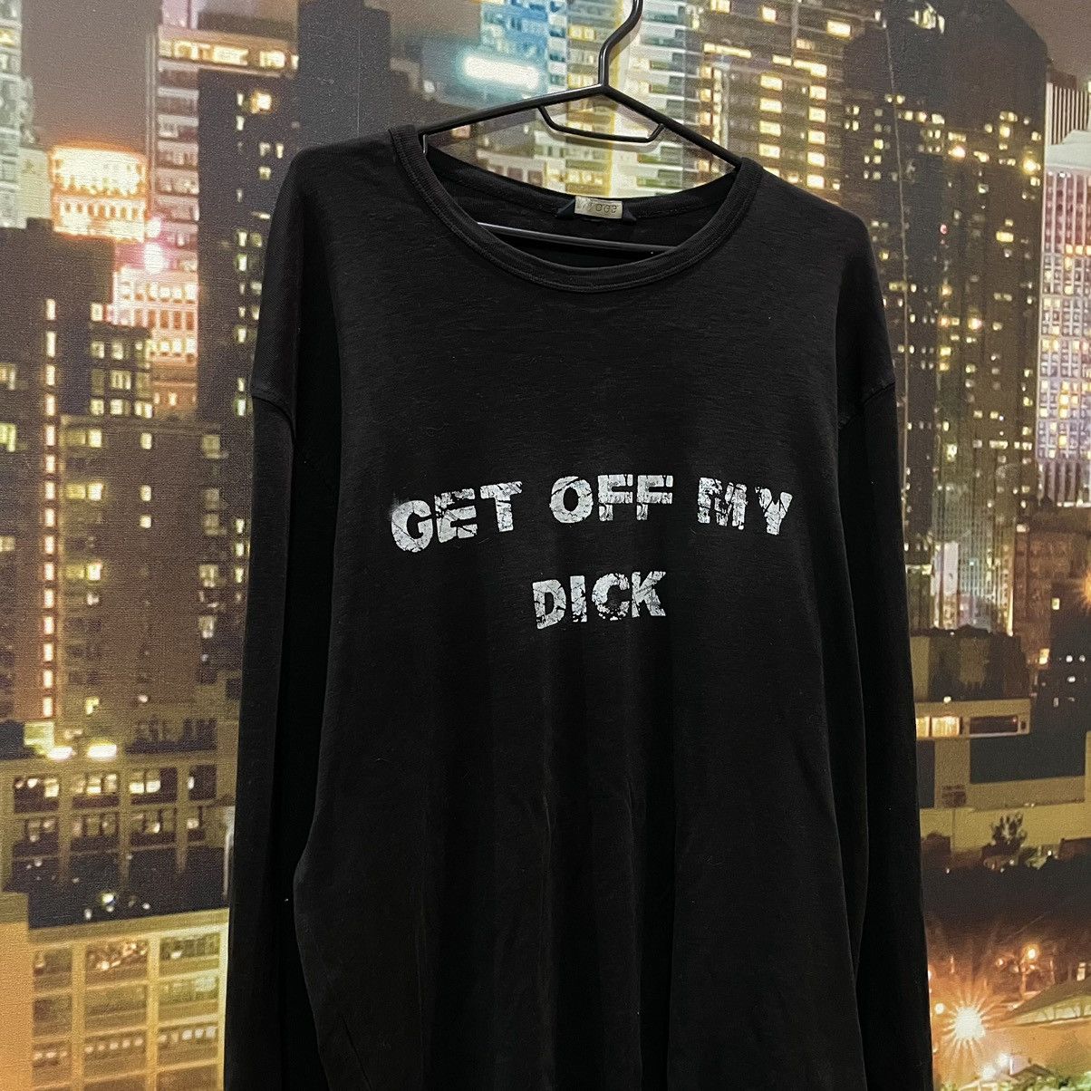 Band Tees OPIUM T SHIRT HUMOR GET OFF MY DICK PENIS SEX PORNSTAR 90s Size US L / EU 52-54 / 3 - 2 Thumbnail
