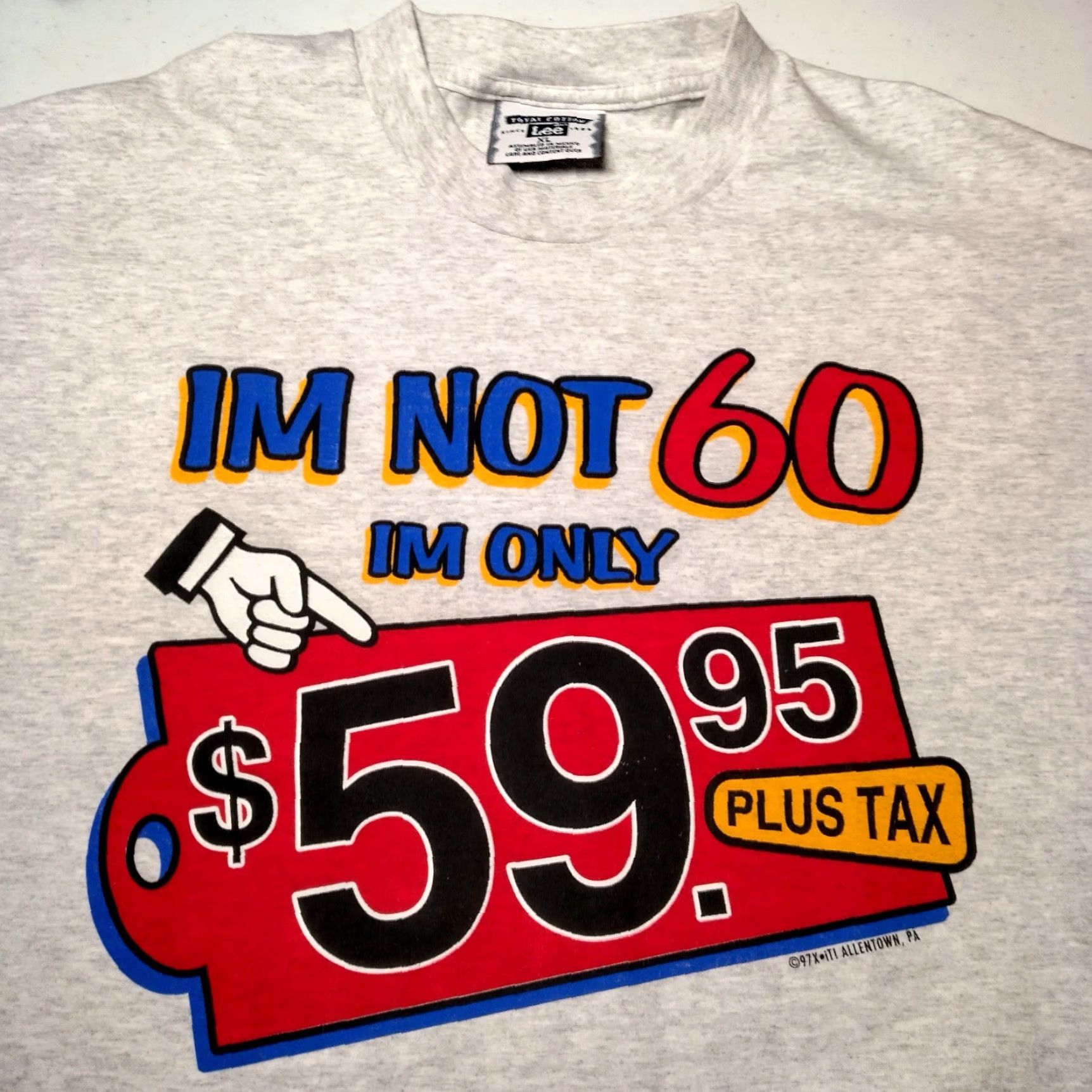 Lee VINTAGE Lee T-Shirt Men XL Gray 1990s 60th Birthday Gift Funny "I'm Not 60, I'm 59.95 Plus Tax" Graphic Short Sleeve Crew Neck Size US XL / EU 56 / 4 - 4 Thumbnail