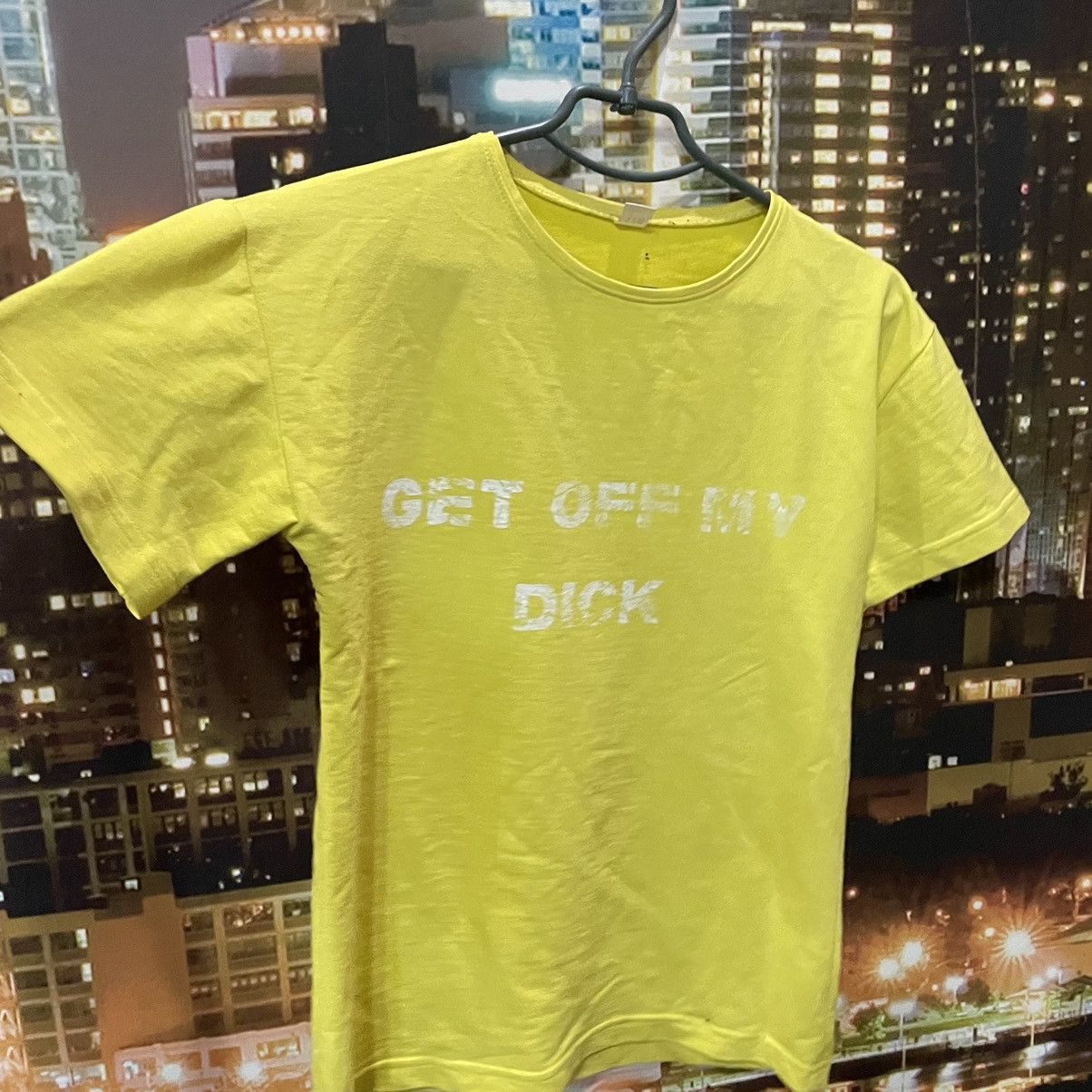 Band Tees YELLOW HUMOR TEE 80S GET OFF MY D1CK FUNNY PORN XXX Size US M / EU 48-50 / 2 - 6 Thumbnail