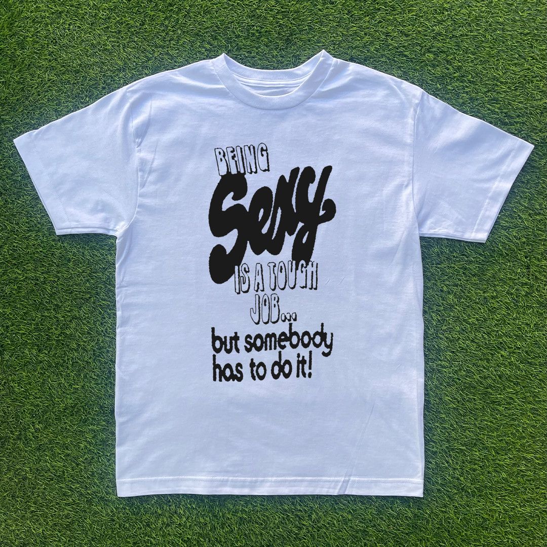 Other BEING SEXY IS A TOUGH JOB TSHIRT Size US M / EU 48-50 / 2 - 1 Preview