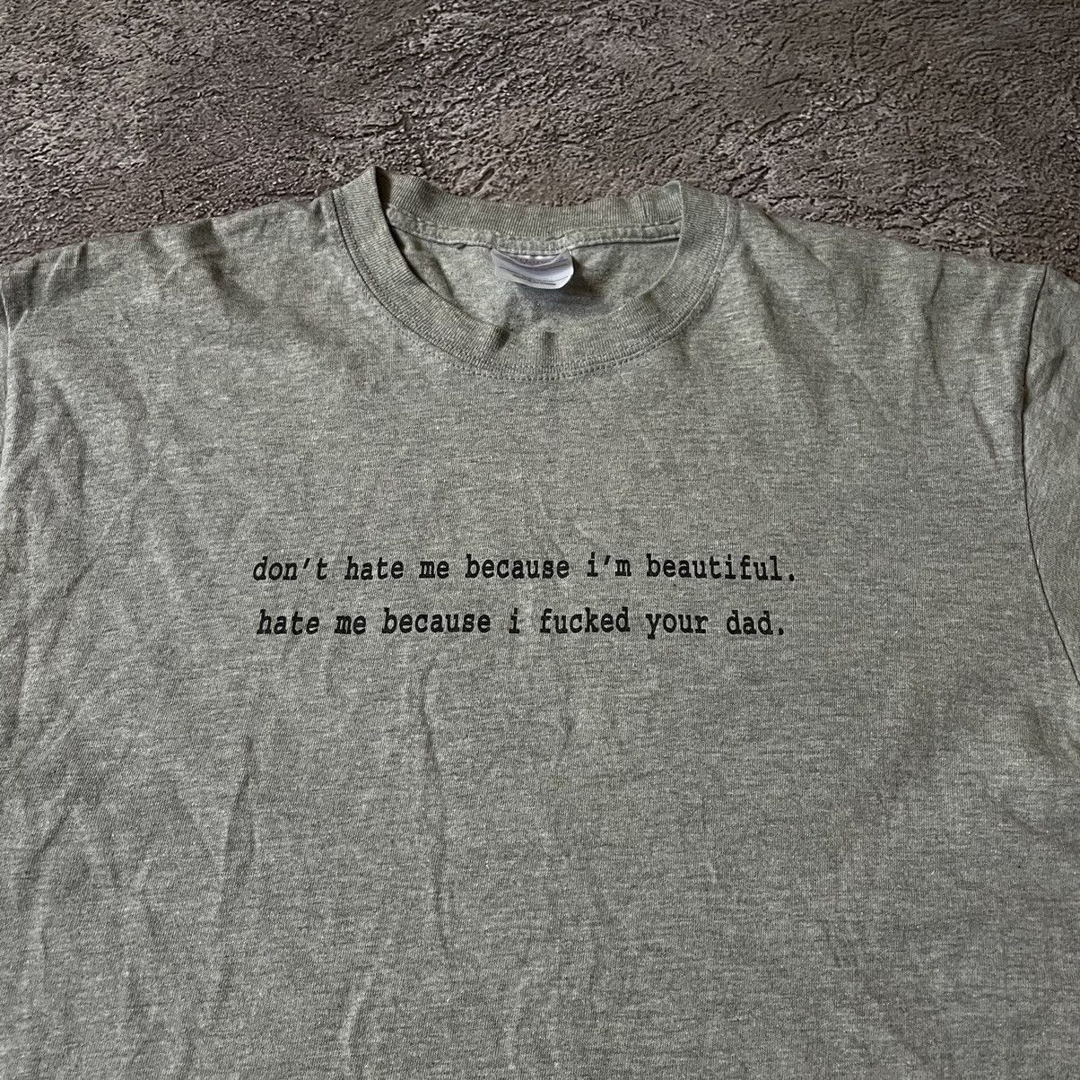 Band Tees Vintage Y2K ADULT “ HATE ME CAUSE I FUCKED YOUR FATHER “ TEE Size US M / EU 48-50 / 2 - 3 Thumbnail