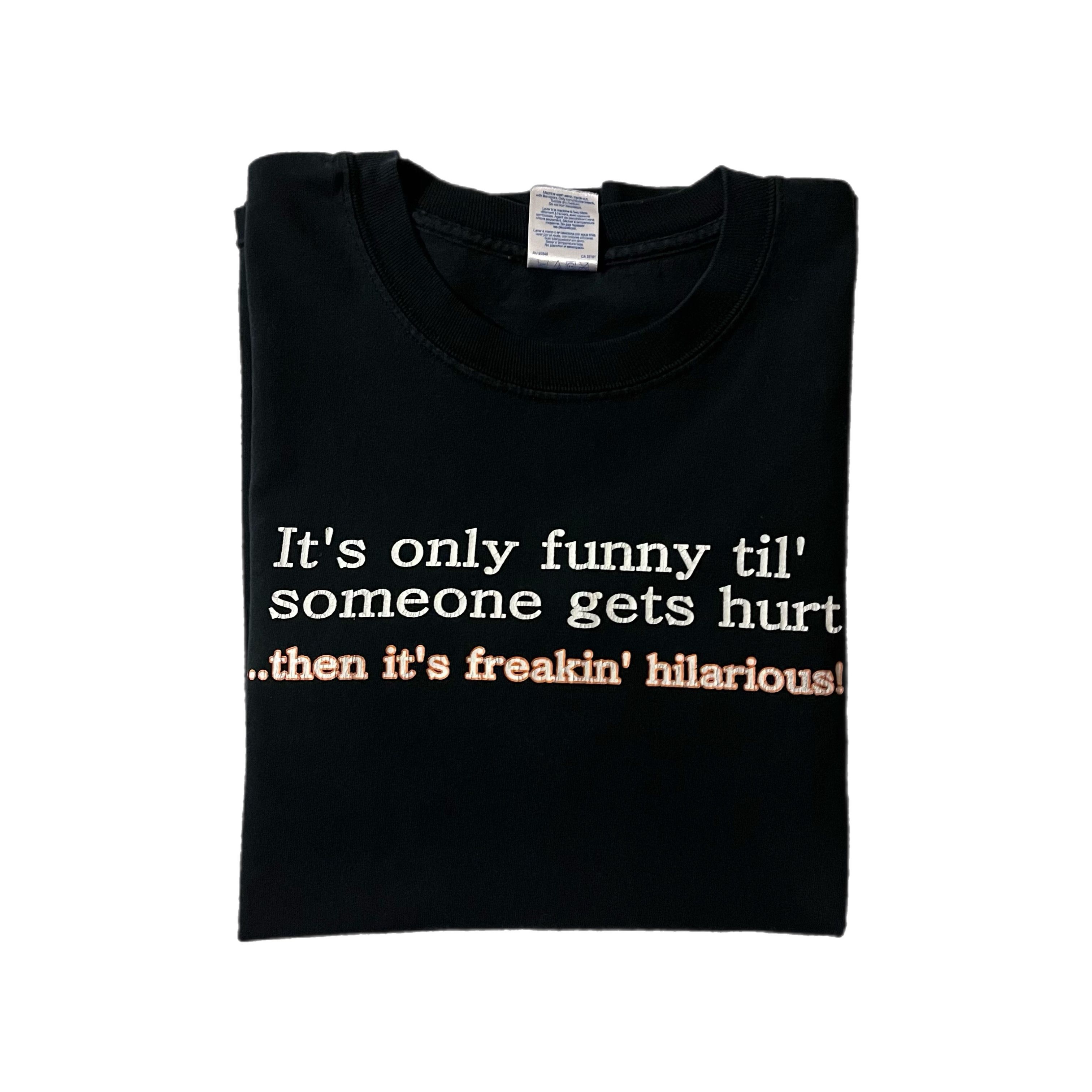 Vintage VTG 90s It’s Only Funny Til’ Someone Gets Hurt Funny Tee Size US L / EU 52-54 / 3 - 3 Thumbnail