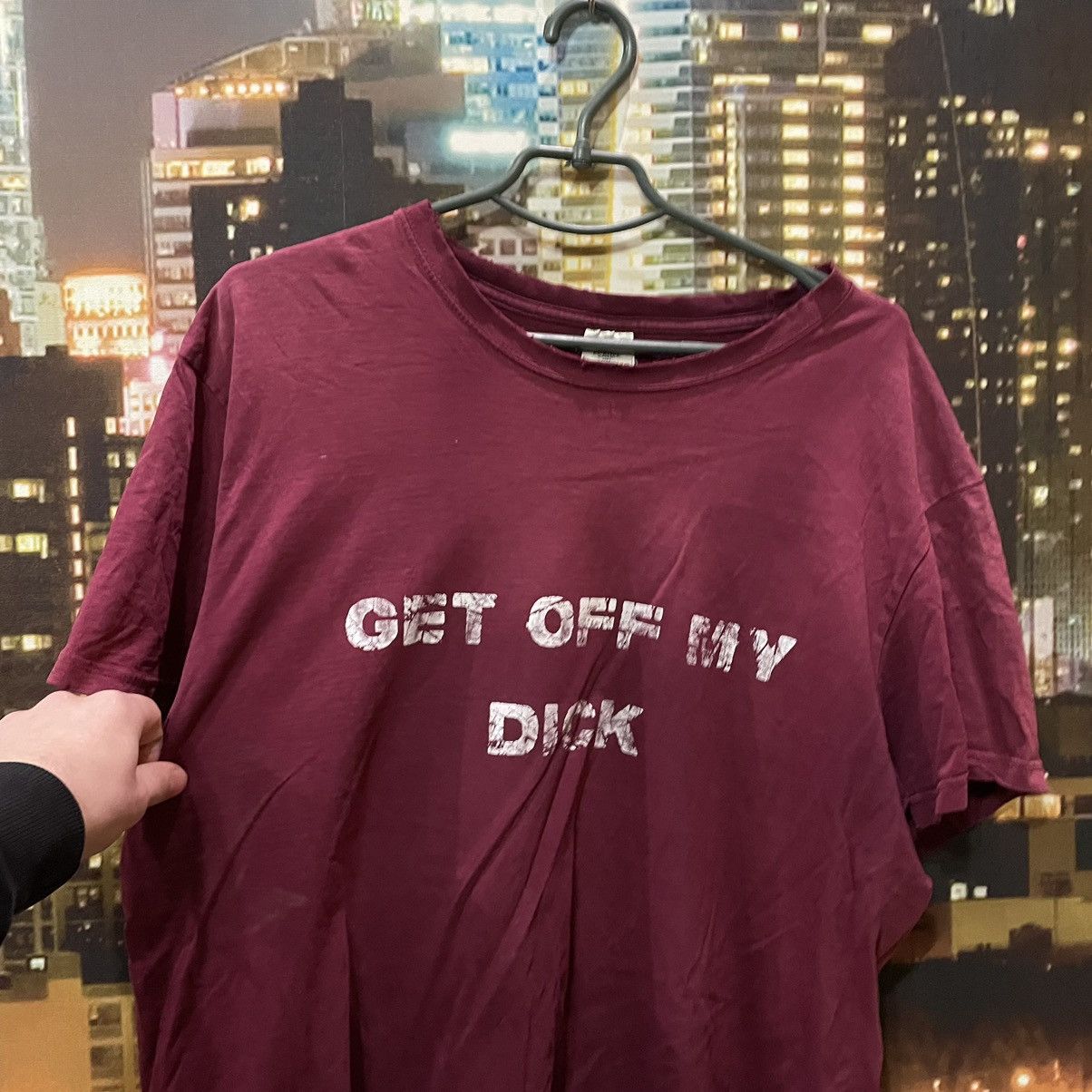Band Tees HUMOR TEE 90S FADED GET OFF MY D1CK FUNNY PORN XXX Size US XL / EU 56 / 4 - 3 Thumbnail