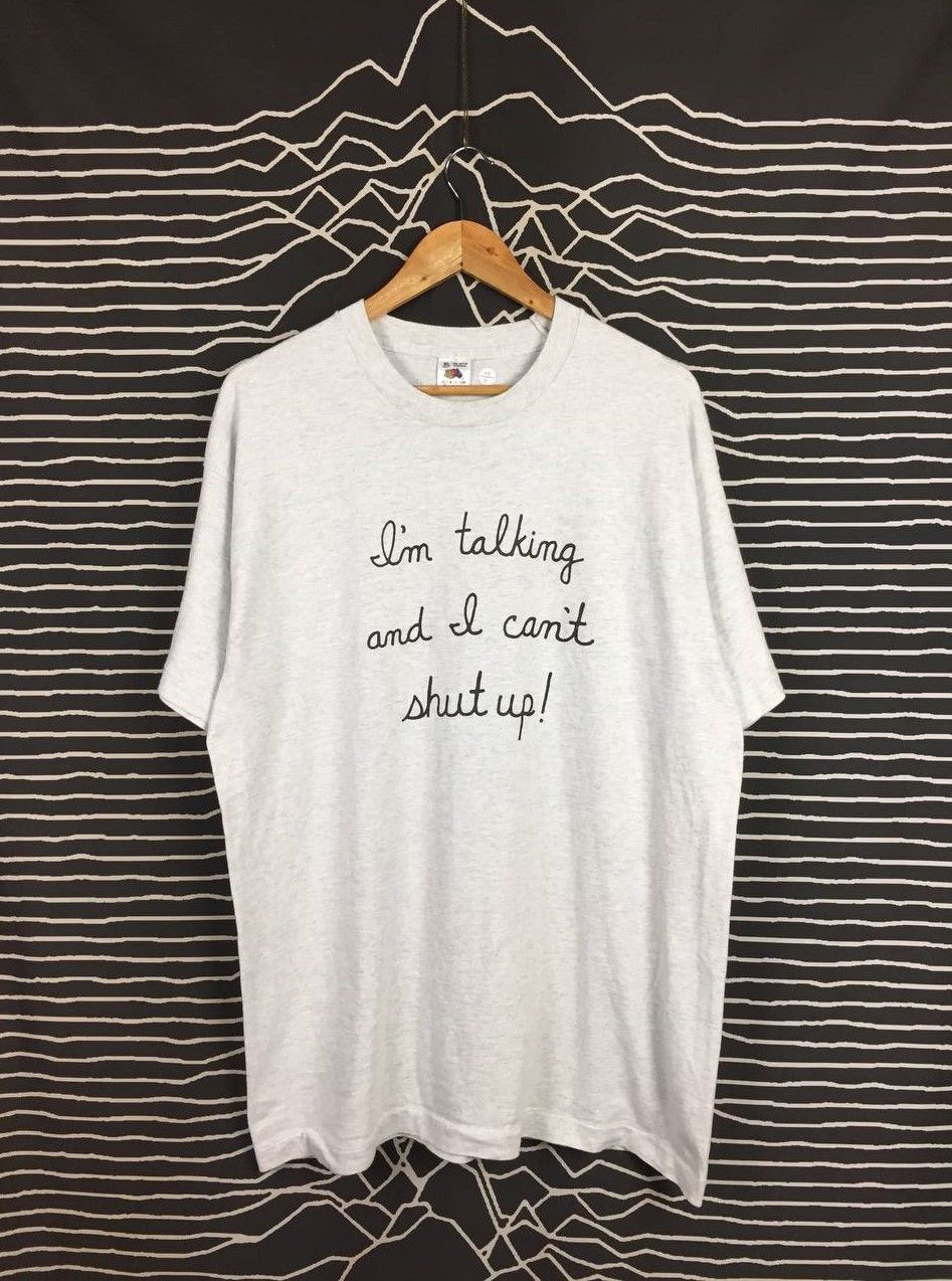 Vintage Vtg 90s I'm Talking & I Can't Shut Up Sarcastic Quote Tee Size US XL / EU 56 / 4 - 2 Thumbnail