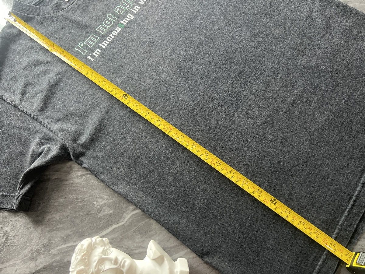 Other × Vintage I’m Not Aging Im Increase In Value ! Size US L / EU 52-54 / 3 - 8 Thumbnail