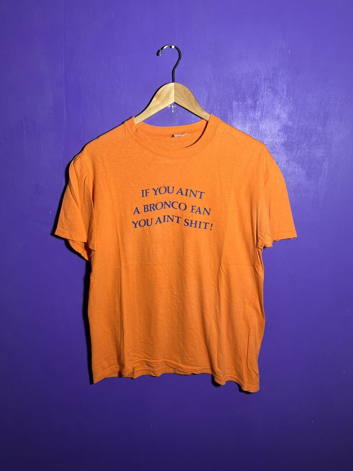 NFL × Vintage Vintage 80s If you ain’t a broncos fan you ain’t sh*t tee Size US M / EU 48-50 / 2 - 1 Thumbnail