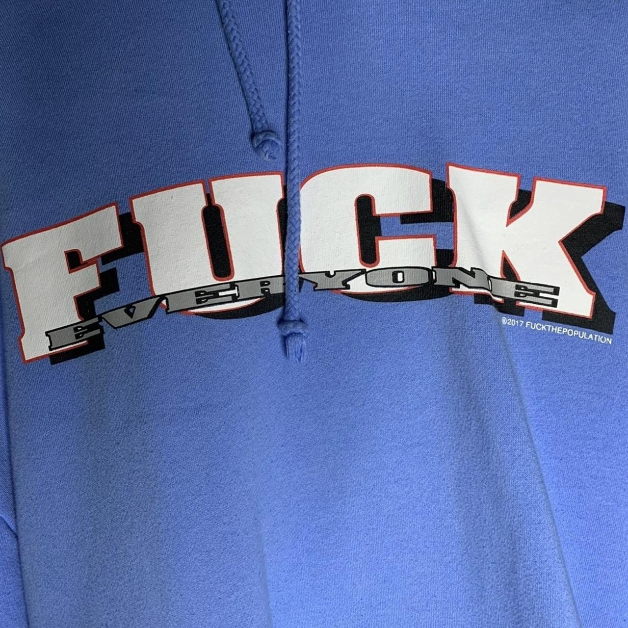 Fuck The Population FTP FUCK EVERYBODY HOODIE XL Size US XL / EU 56 / 4 - 3 Thumbnail