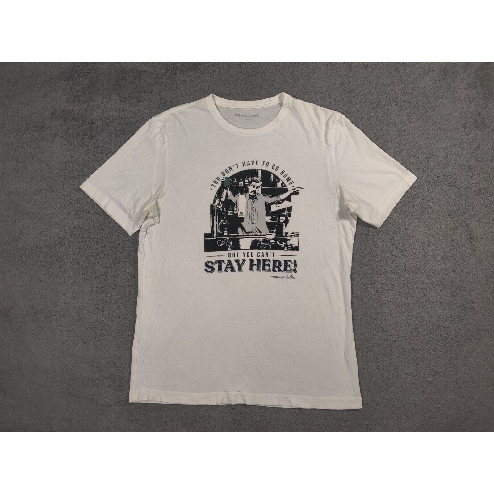TravisMathew Travis Mathew Shirt Adult You Dont Have To Go Home Stay here Size US L / EU 52-54 / 3 - 1 Thumbnail