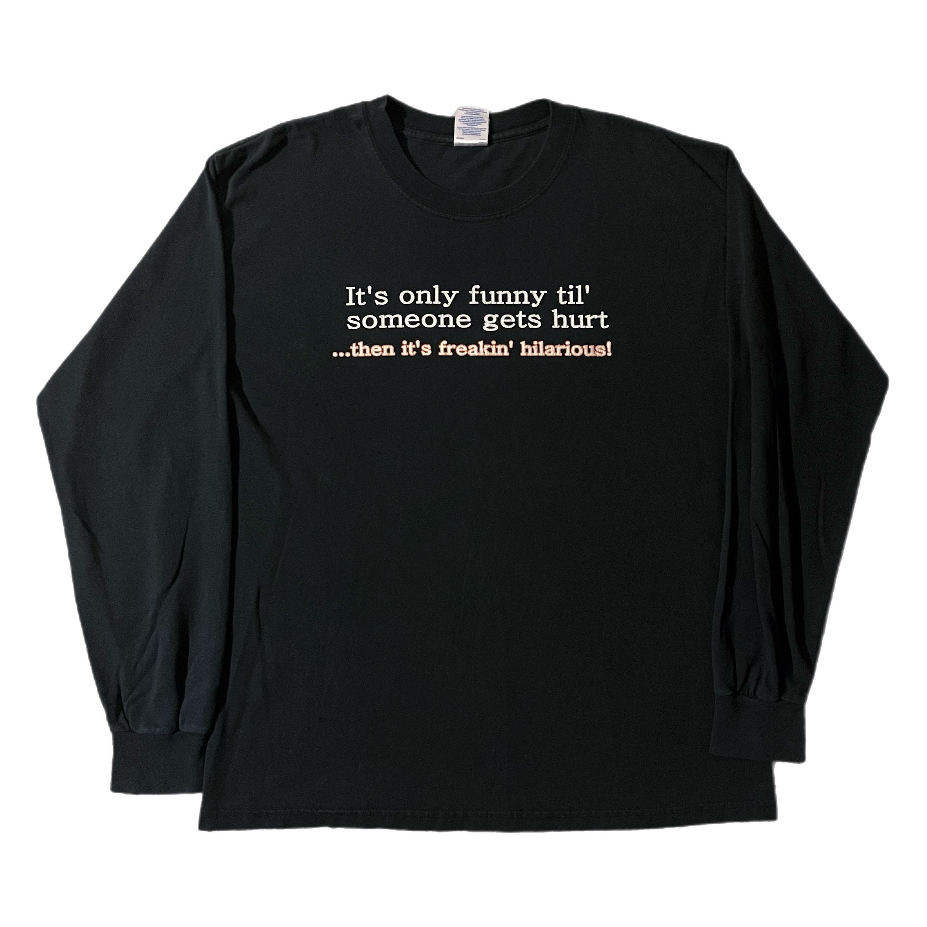 Vintage VTG 90s It’s Only Funny Til’ Someone Gets Hurt Funny Tee Size US L / EU 52-54 / 3 - 1 Thumbnail