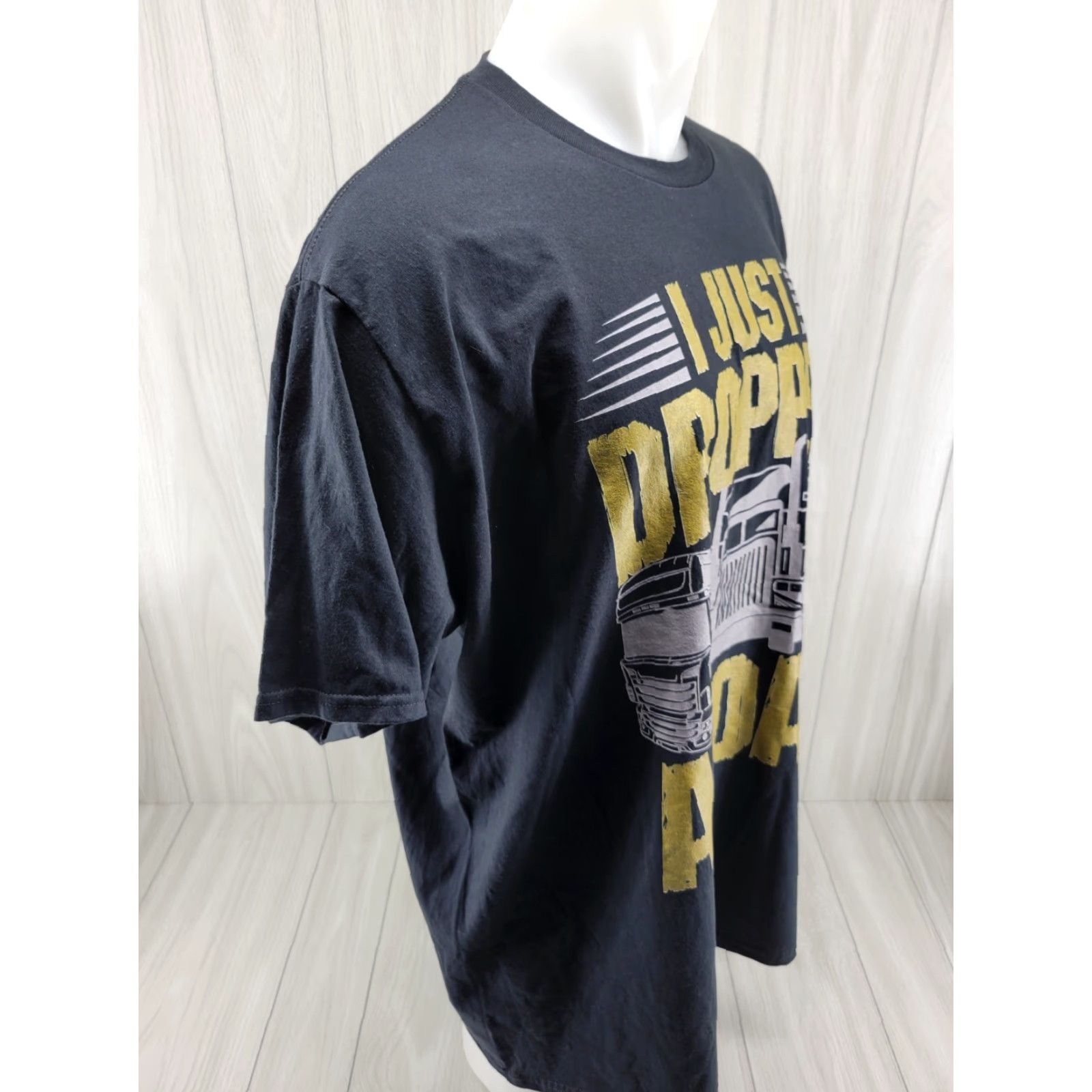 Port & Company VINTAGE I Just Dropped A Load Funny Trucker T-Shirt Black 3XL Size US XXL / EU 58 / 5 - 5 Thumbnail