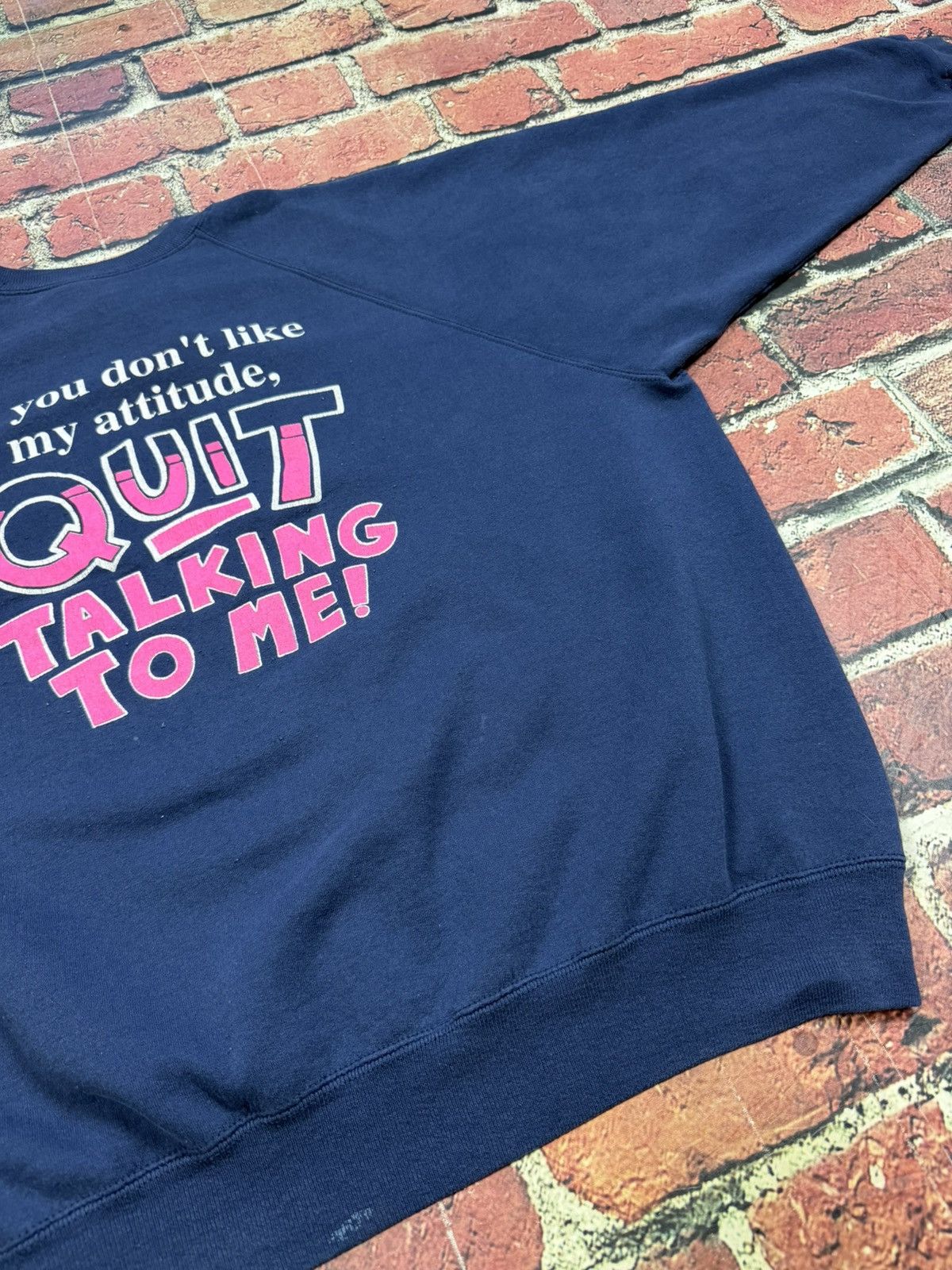 Other Vintage If You Don’t Like My Attitude Quit Talking To Me Size US XXL / EU 58 / 5 - 8 Thumbnail