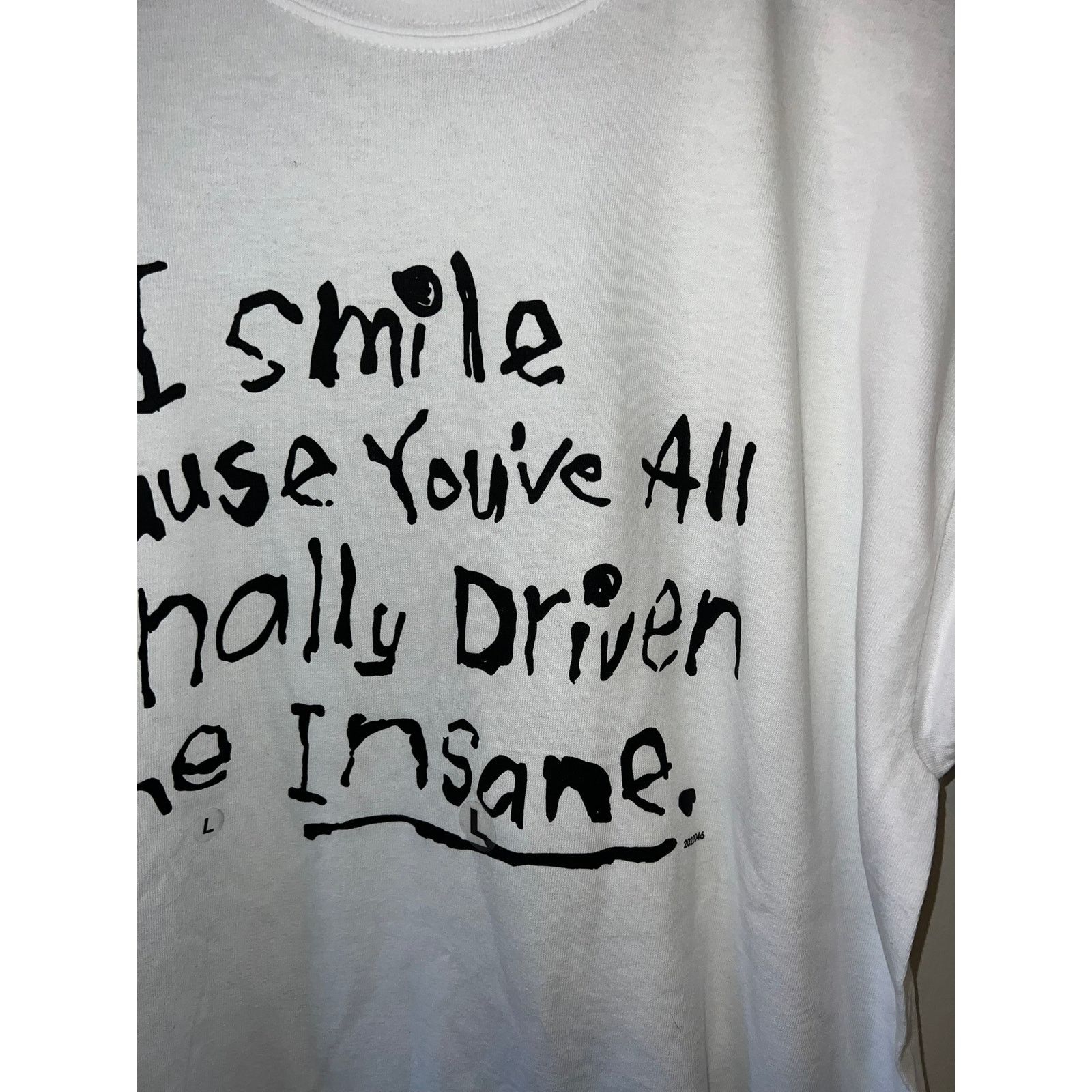 Gildan Y2K I Smile Cause You've All Driven Me Insana Shirt L 2000s Size US L / EU 52-54 / 3 - 3 Thumbnail
