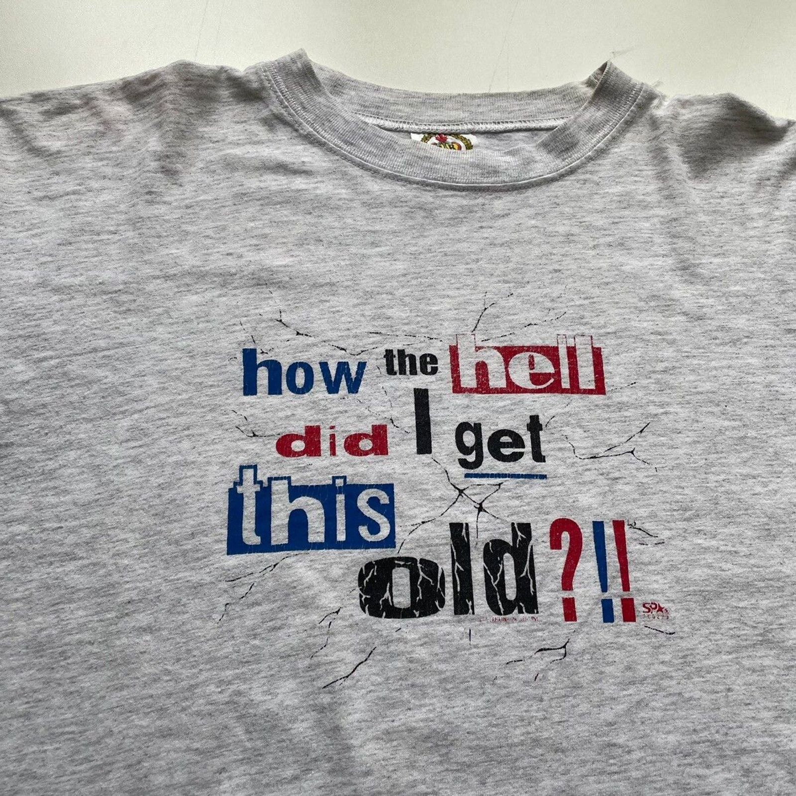 Vintage Vintage 90s How The Hell Did I Get This Old? Graphic T Shirt Size US XL / EU 56 / 4 - 2 Thumbnail