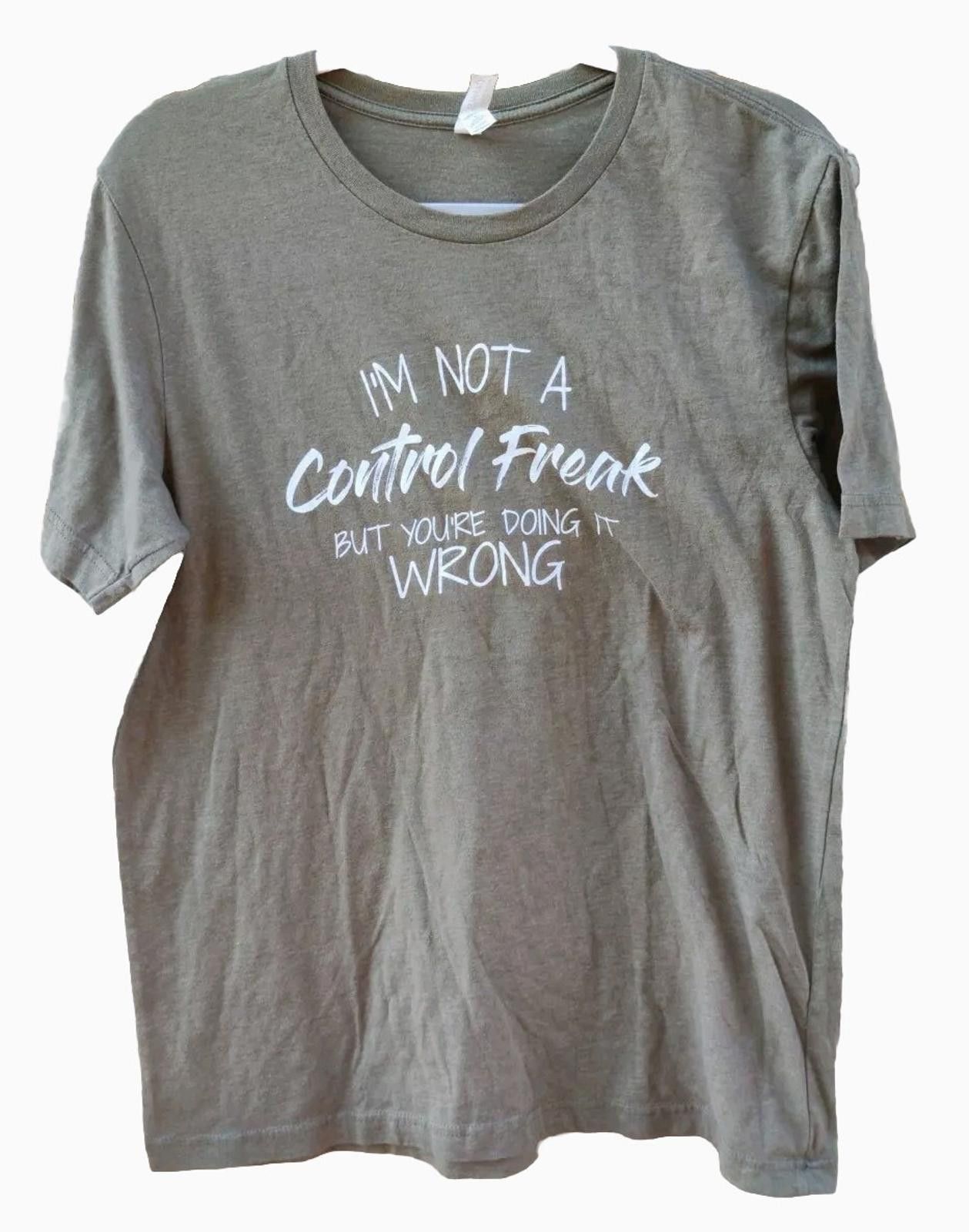 Other Adult Unisex T Shirt Size Large I'm Not A Control Freak Funn Size L / US 10 / IT 46 - 1 Thumbnail