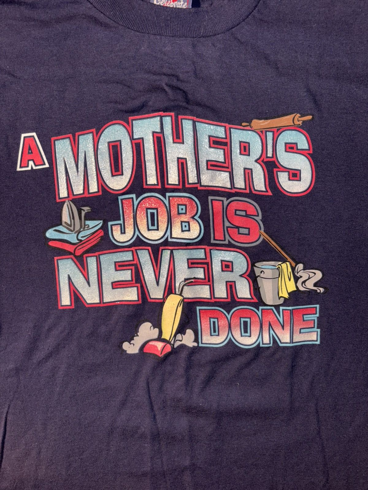 Vintage Time 2 Celebrate Mothers Job Is Never Done Y2K Mom Humor m Size US M / EU 48-50 / 2 - 2 Thumbnail