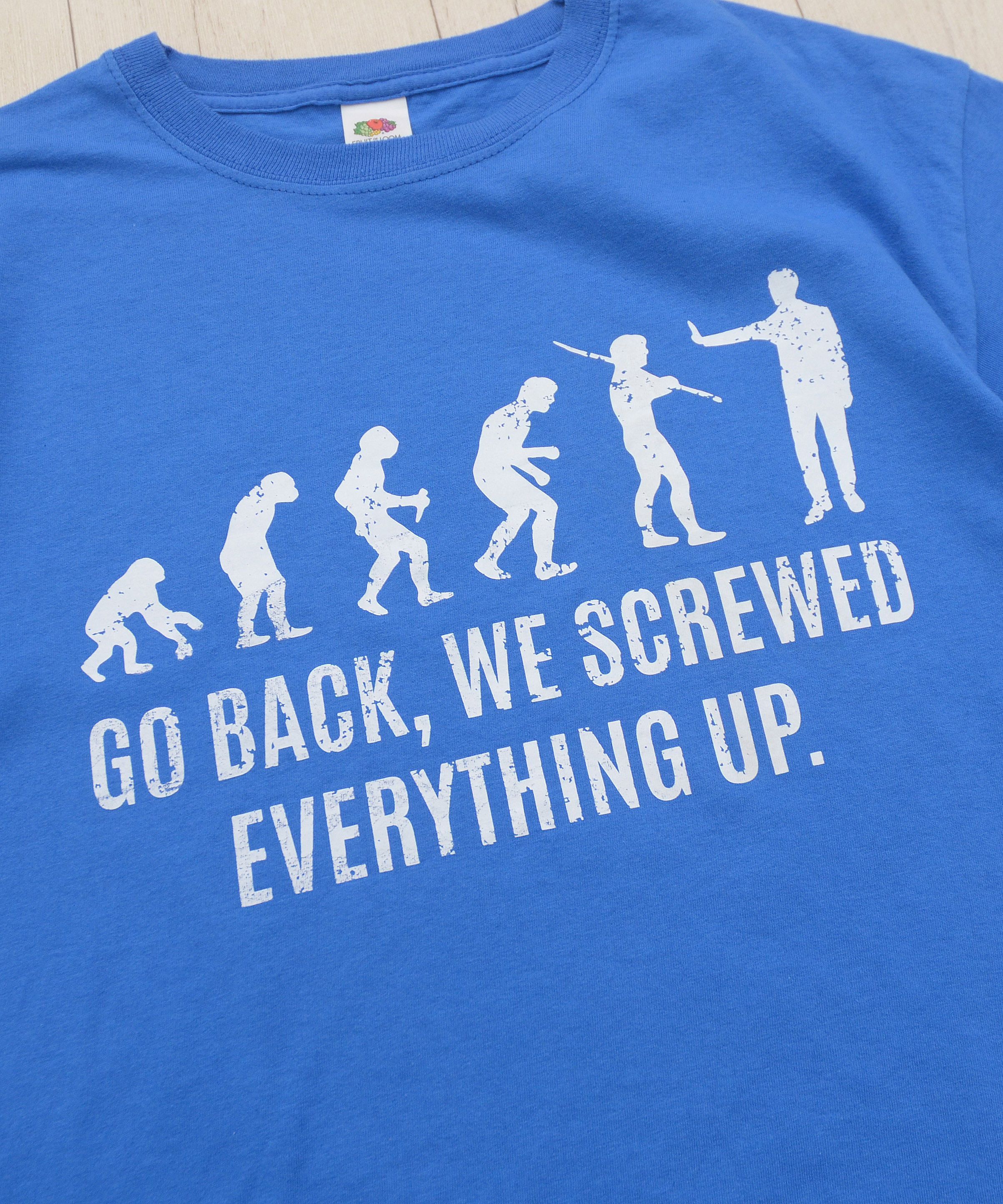 Other Evolution Go Back We Screwed Everything Up Unisex T-Shirt Size US S / EU 44-46 / 1 - 4 Thumbnail