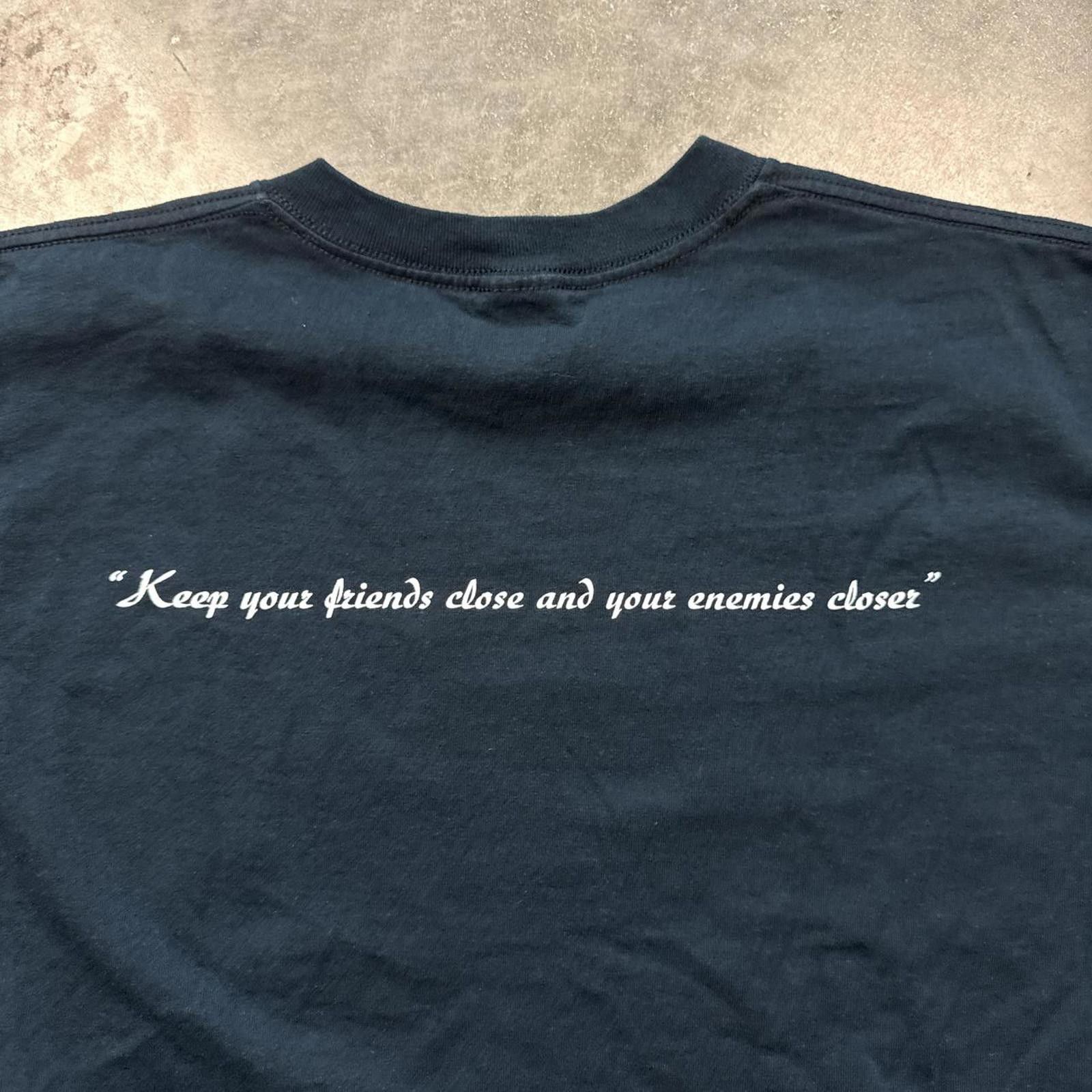 Gildan “Keep Your Friends Close But Your Enemies Closer” Y2k TShirt Size US L / EU 52-54 / 3 - 4 Thumbnail