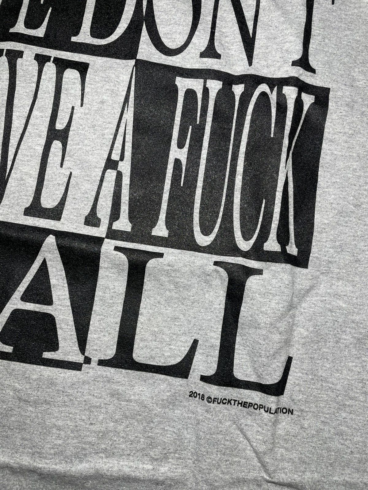 Fuck The Population FTP We Don’t Give A Fuck At All Tee (Large) Size US L / EU 52-54 / 3 - 2 Thumbnail