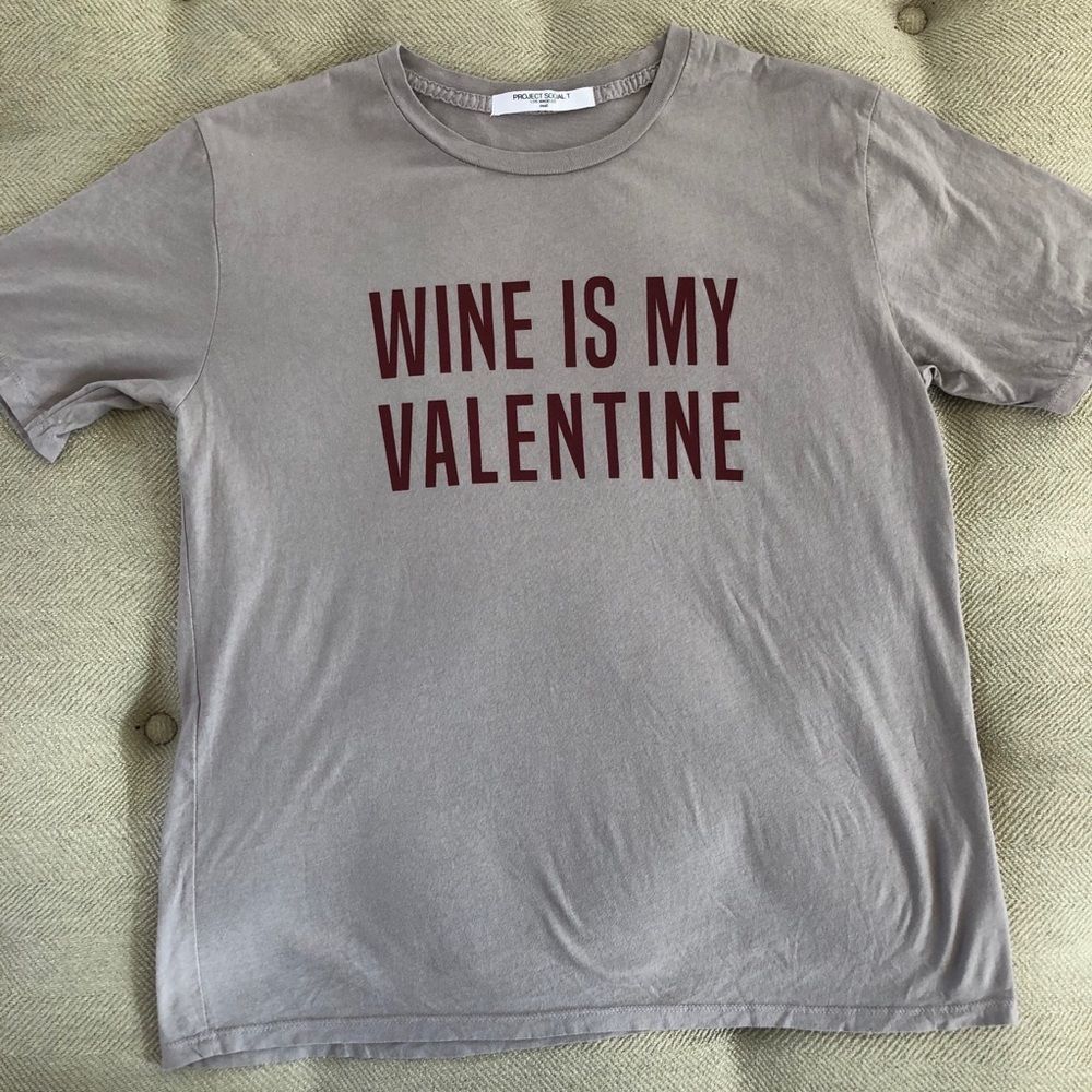 Other NWOT PST Project Social T Wine Is My Valentine Tshirt S Size S / US 4 / IT 40 - 3 Thumbnail