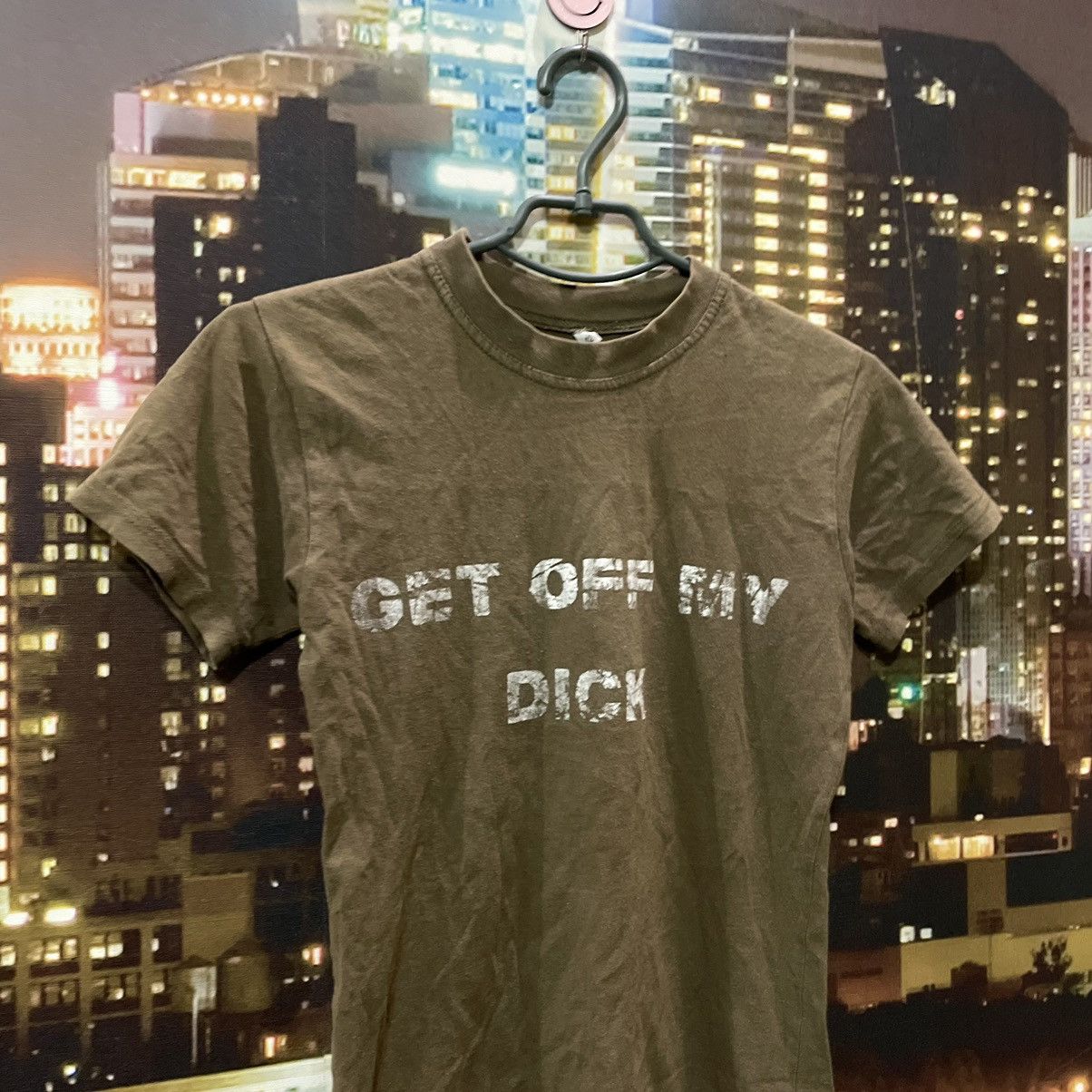 Fuck Art, Make Tees OPIUM T SHIRT HUMOR GET OFF MY DICK PENIS FADE PORNO XXX Size US S / EU 44-46 / 1 - 2 Thumbnail