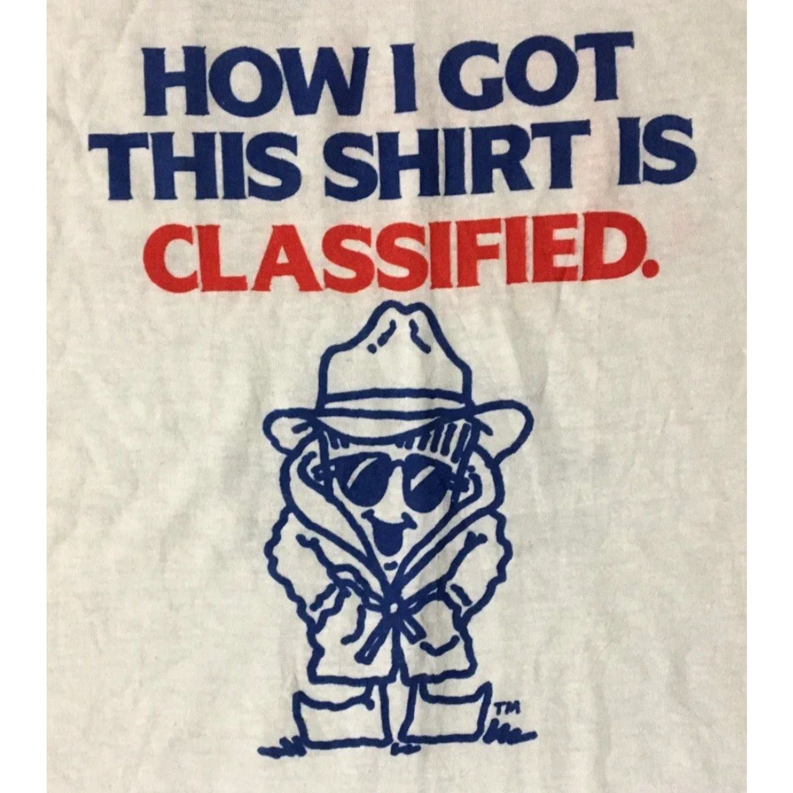 Vintage VINTAGE How I Got This Shirt Is Classified Faded Shirt M Funny Saying Grunge 80s 90s T-Shirt White Mens Short Sleeve Single Stitch USA Graphic Tee Size US M / EU 48-50 / 2 - 3 Thumbnail