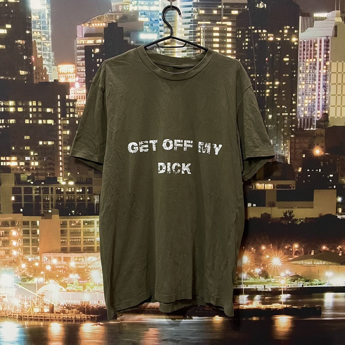 Japanese Brand OPIUM T SHIRT HUMOR GET OFF MY DICK PENIS SEX PORNSTAR 90s Size US L / EU 52-54 / 3 - 1 Thumbnail
