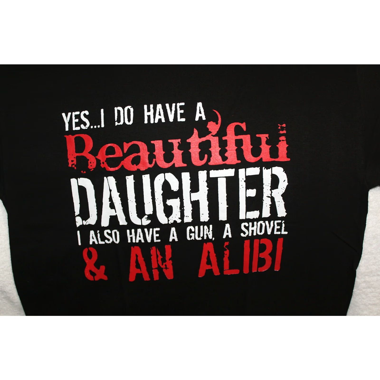 Vintage VINTAGE ALSTYLE APPAREL Funny T-Shirt Men Large Black "Yes I Do Have a Beautiful Daughter, Gun, Shovel & Alibi" Graphic Tee Size US L / EU 52-54 / 3 - 2 Thumbnail