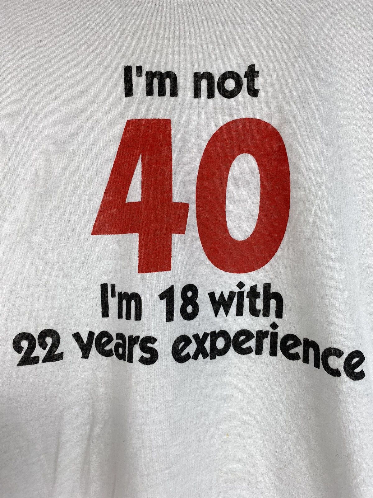 Vintage Vintage Single Stitch I’m Not 40 Funny Tee T shirt Size US L / EU 52-54 / 3 - 2 Thumbnail