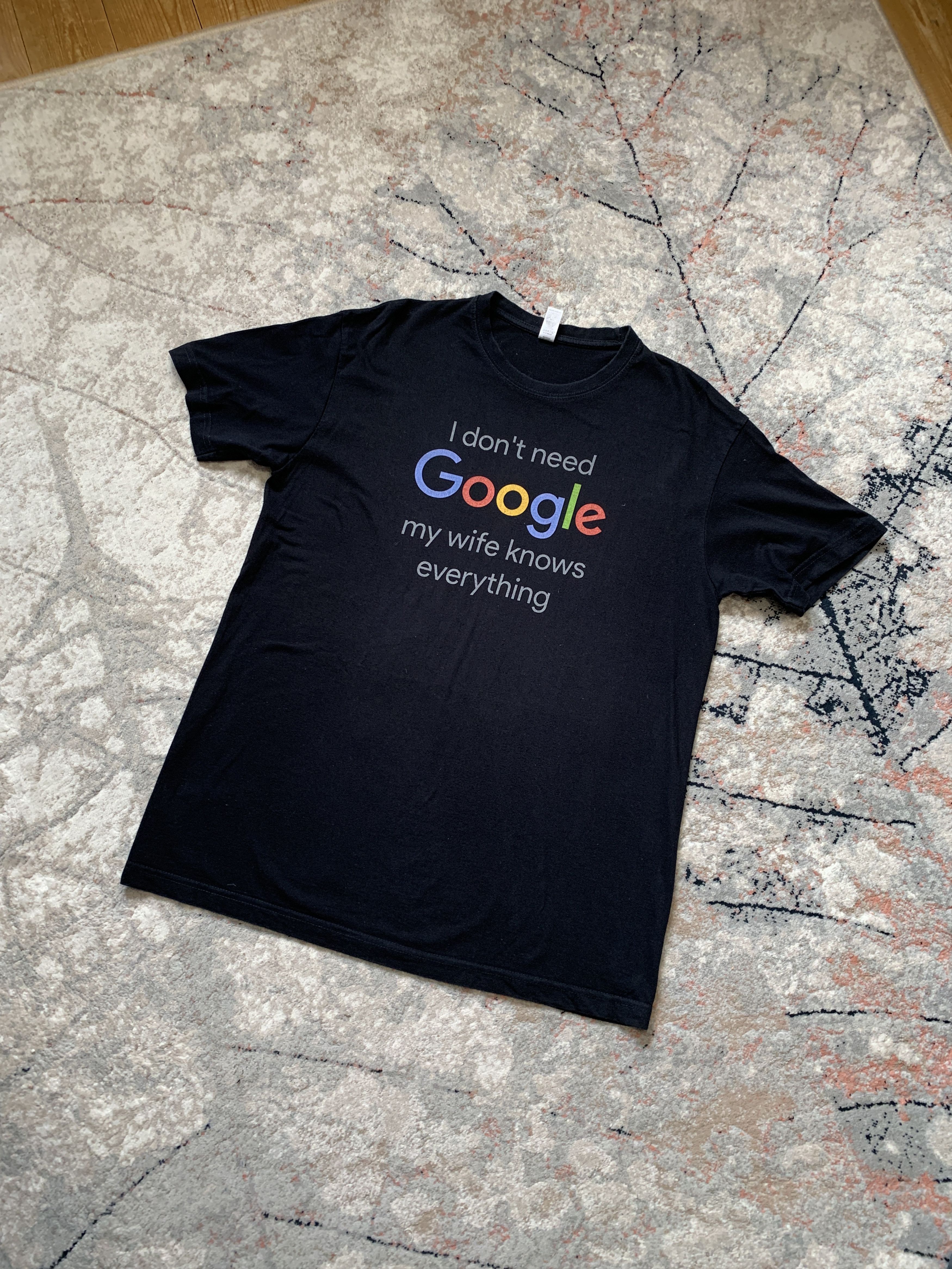 Other I Don't Need Google My Wife Knows Everything Tee Size US L / EU 52-54 / 3 - 1 Thumbnail